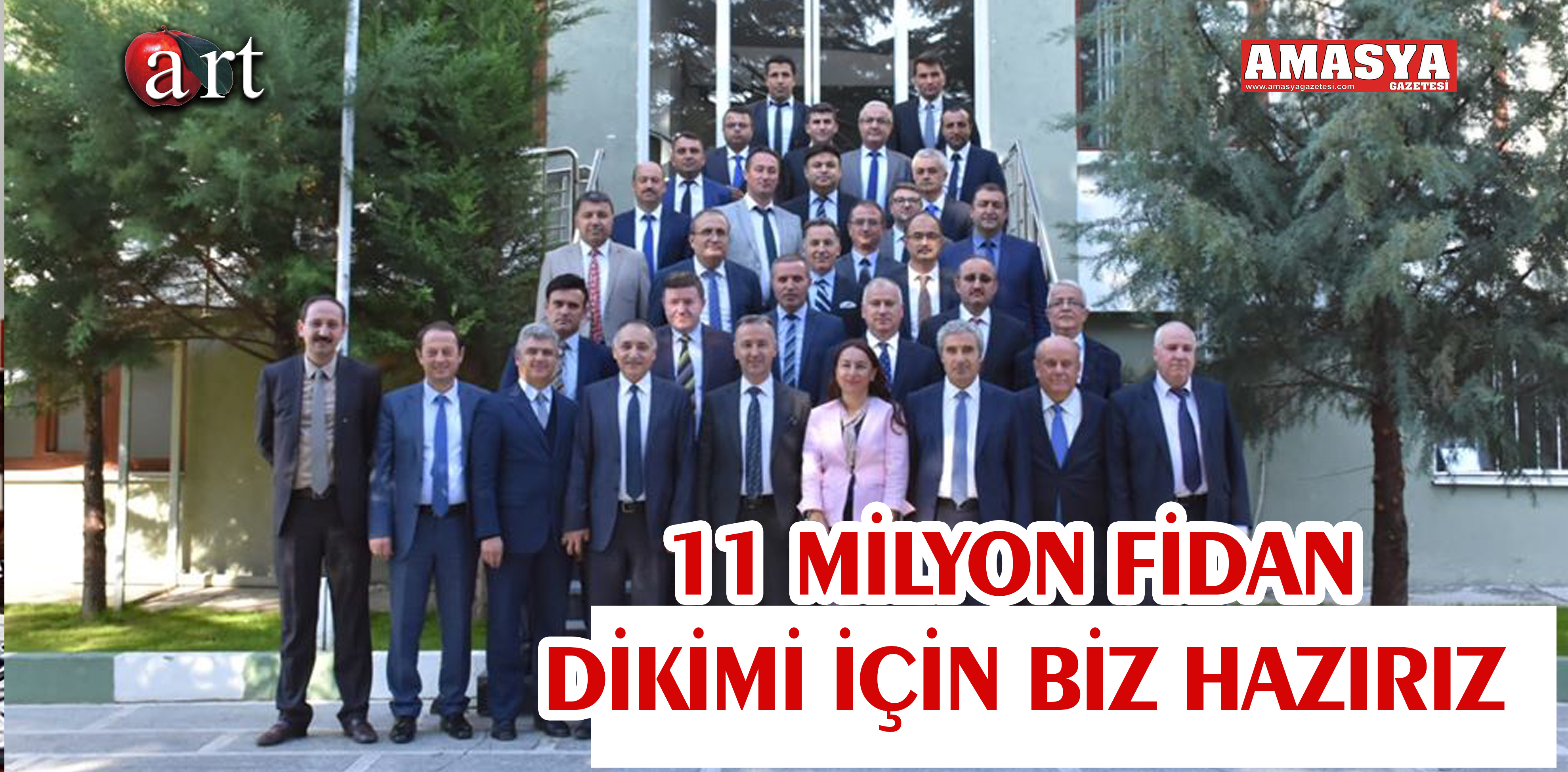 11 MİLYON FİDAN DİKİMİ İÇİN BİZ HAZIRIZ