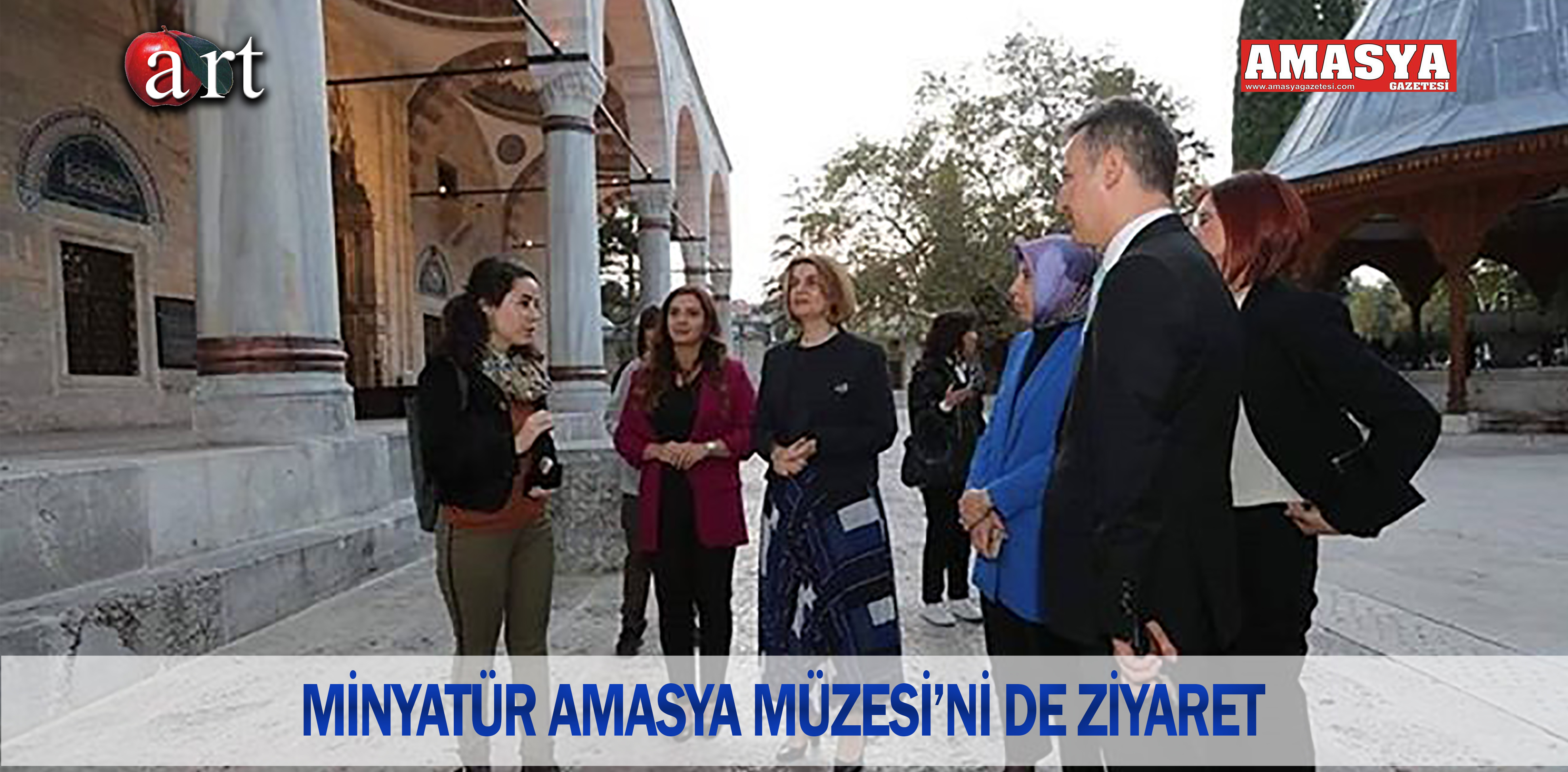 MİNYATÜR AMASYA MÜZESİ’Nİ DE ZİYARET