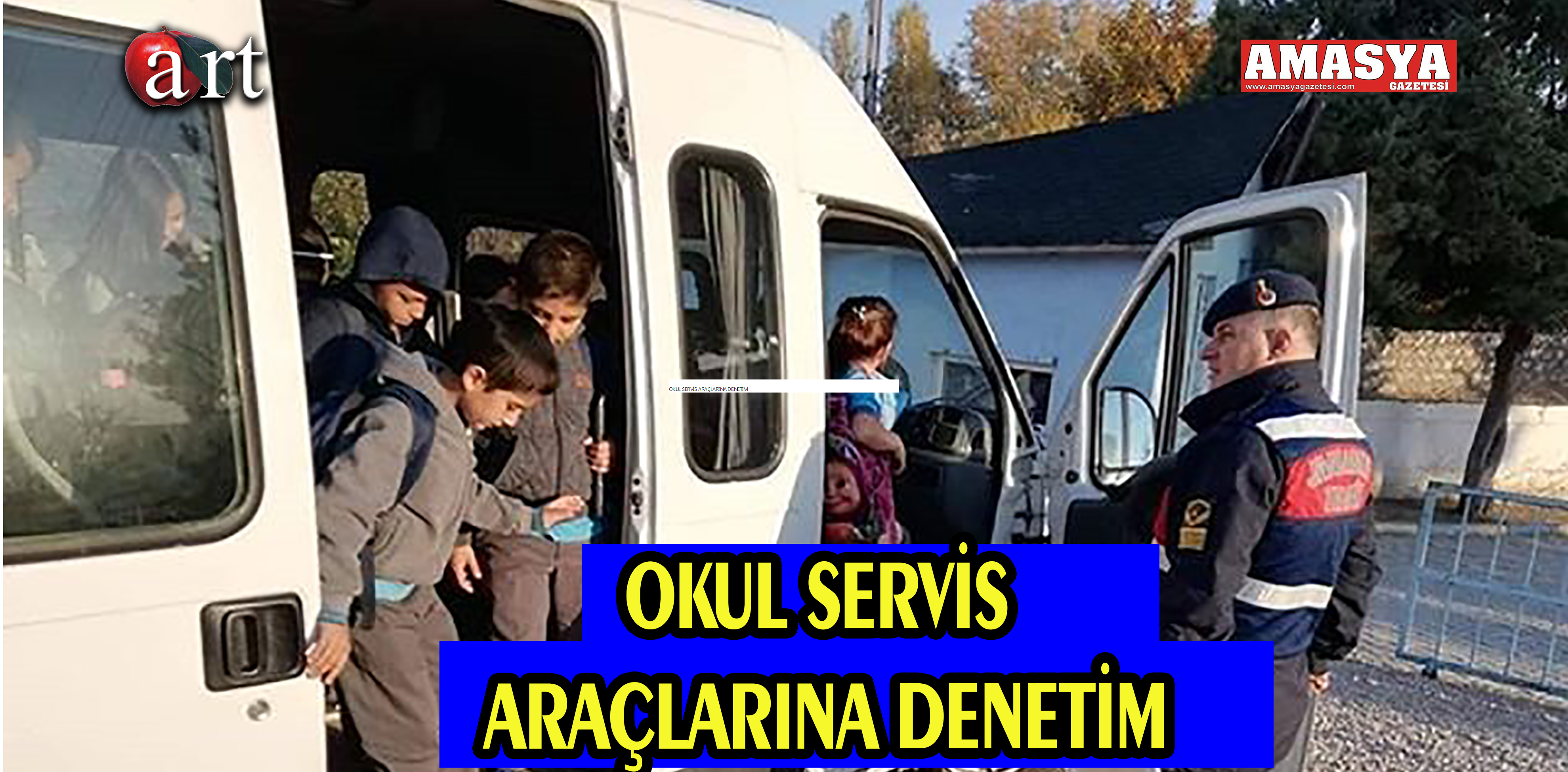 OKUL SERVİS ARAÇLARINA DENETİM