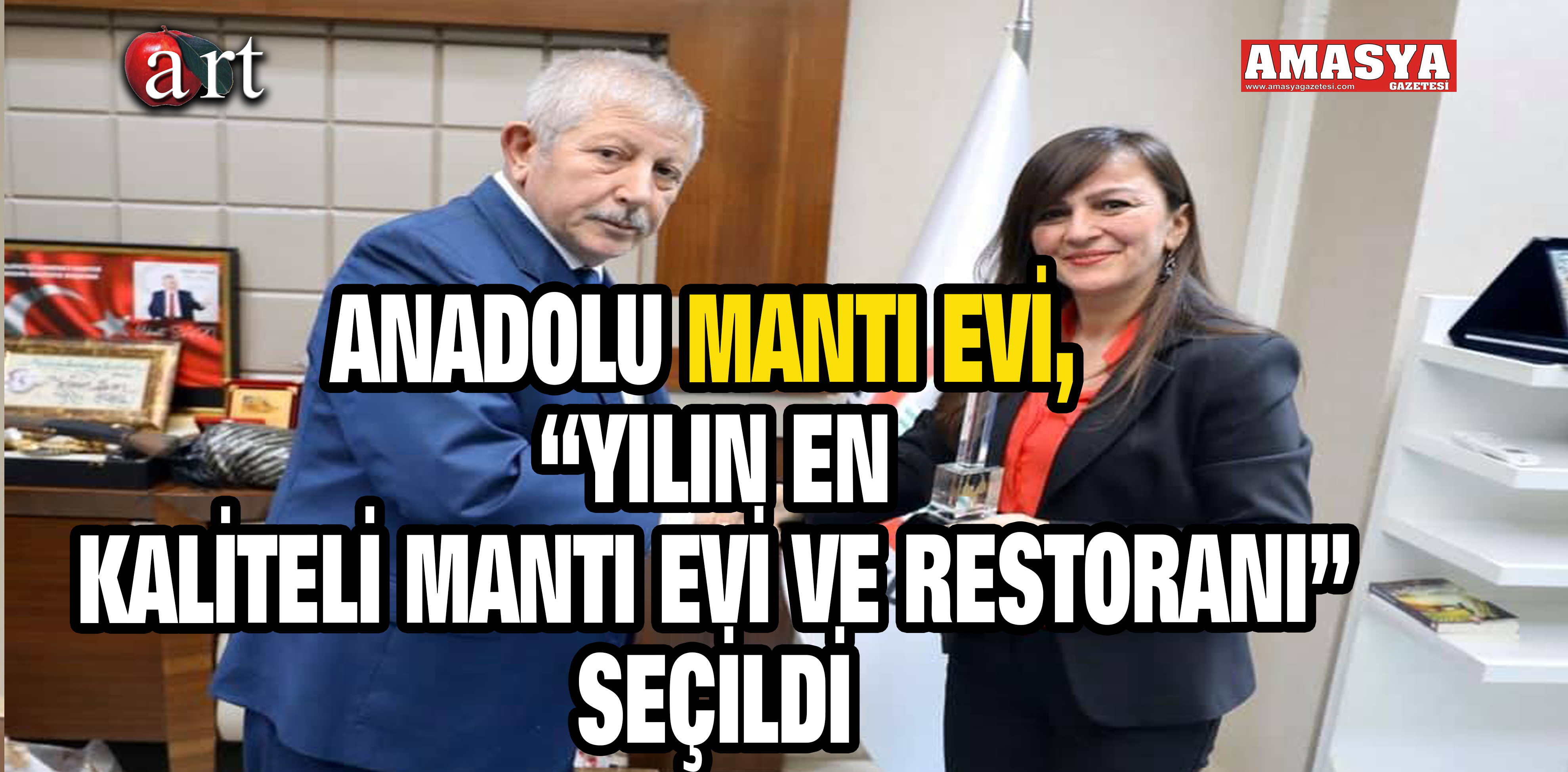 ANADOLU MANTI EVİ, “YILIN EN KALİTELİ MANTI EVİ VE RESTORANI” SEÇİLDİ