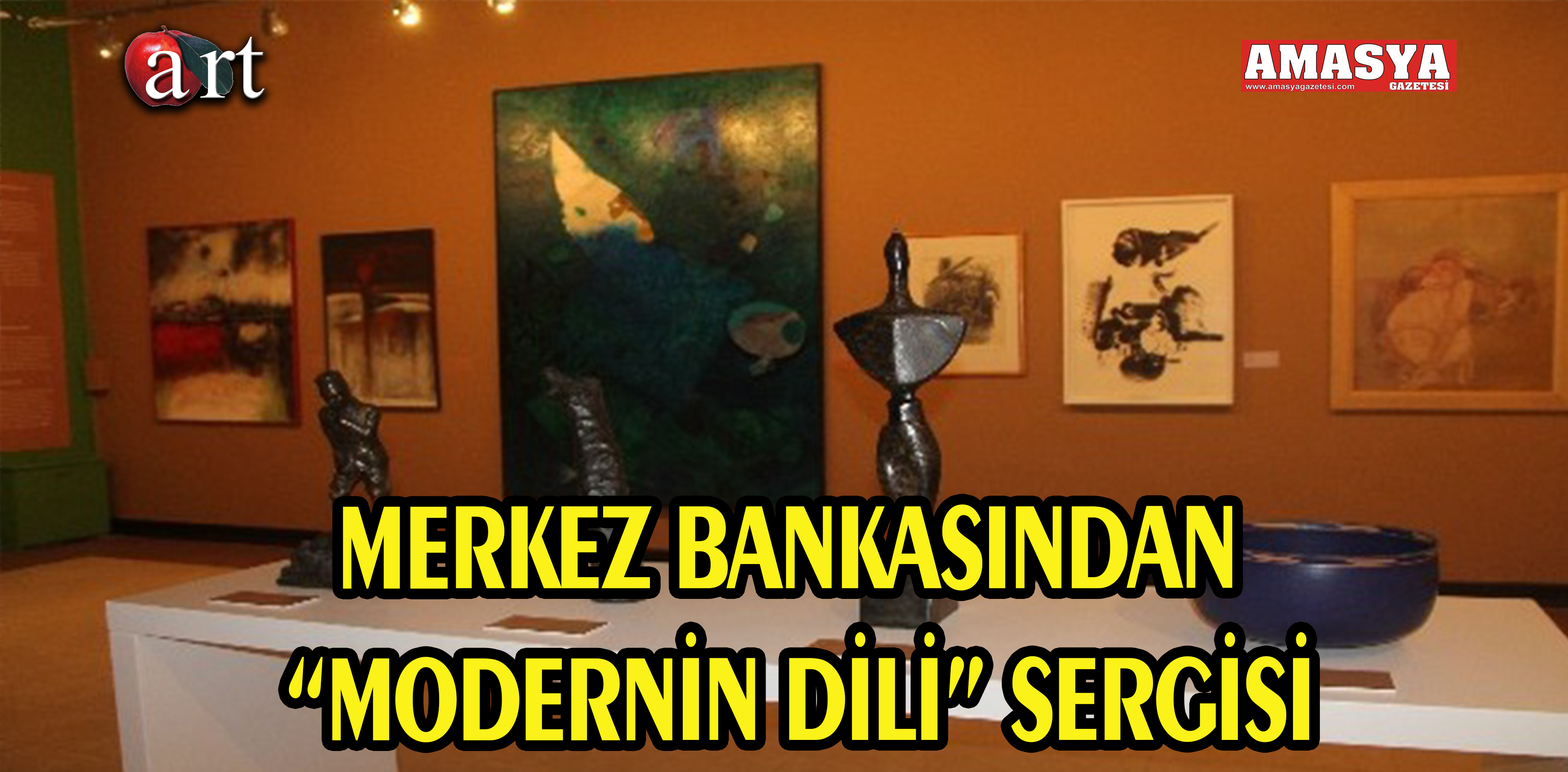 MERKEZ BANKASINDAN “MODERNİN DİLİ” SERGİSİ