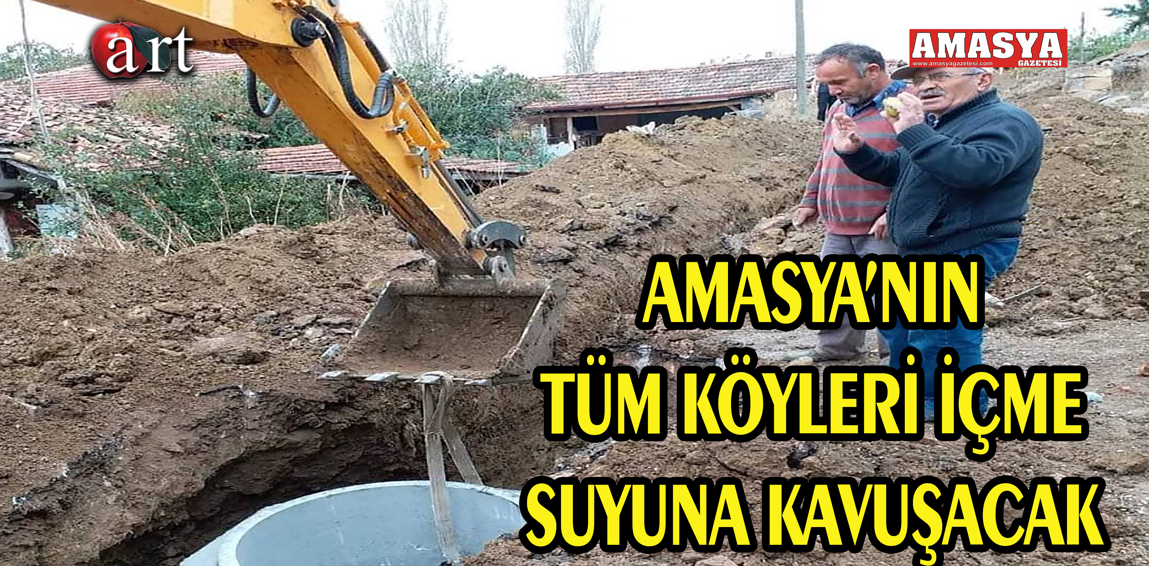 AMASYA’NIN TÜM KÖYLERİ İÇME SUYUNA KAVUŞACAK