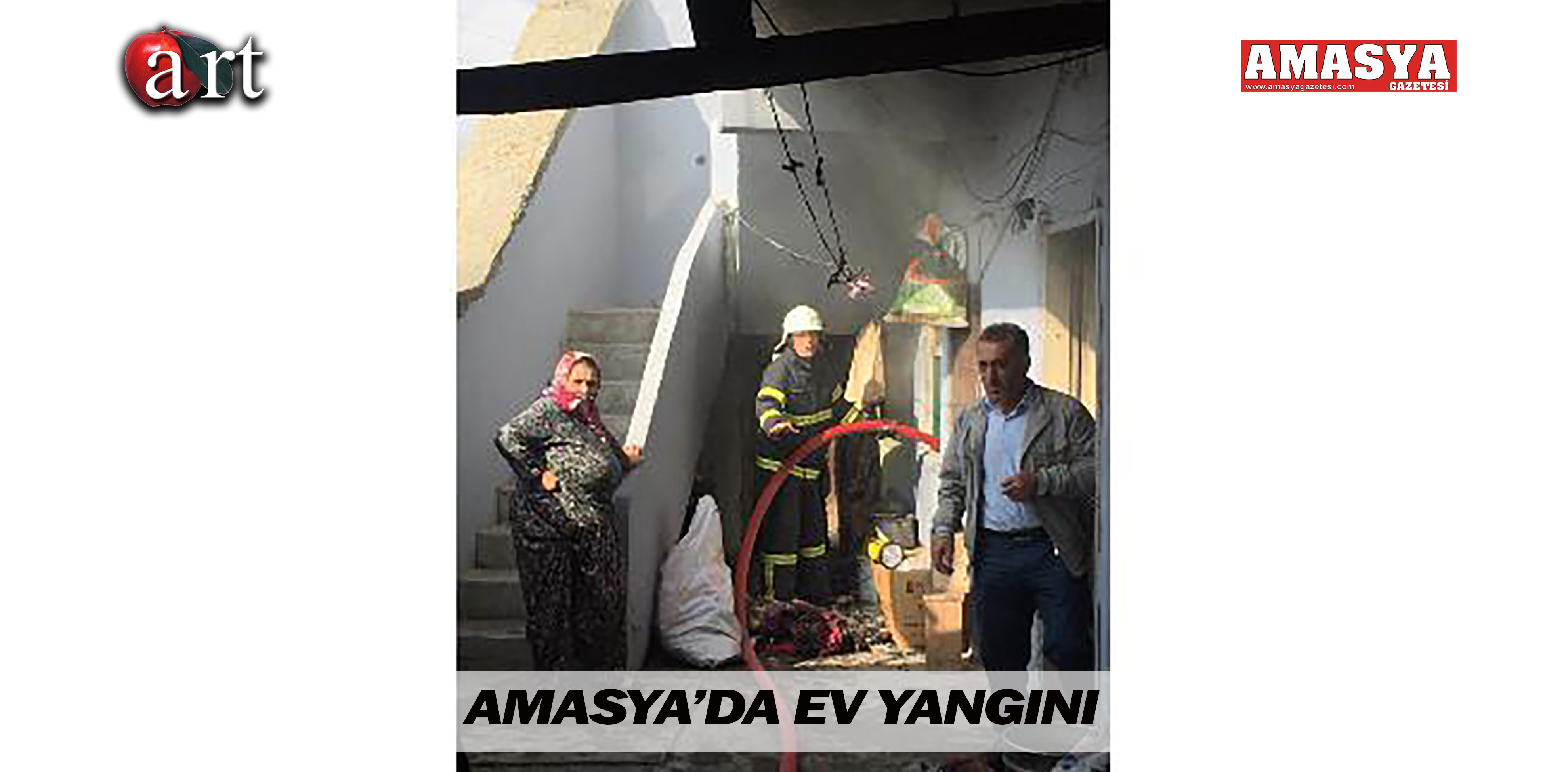 AMASYA’DA EV YANGINI