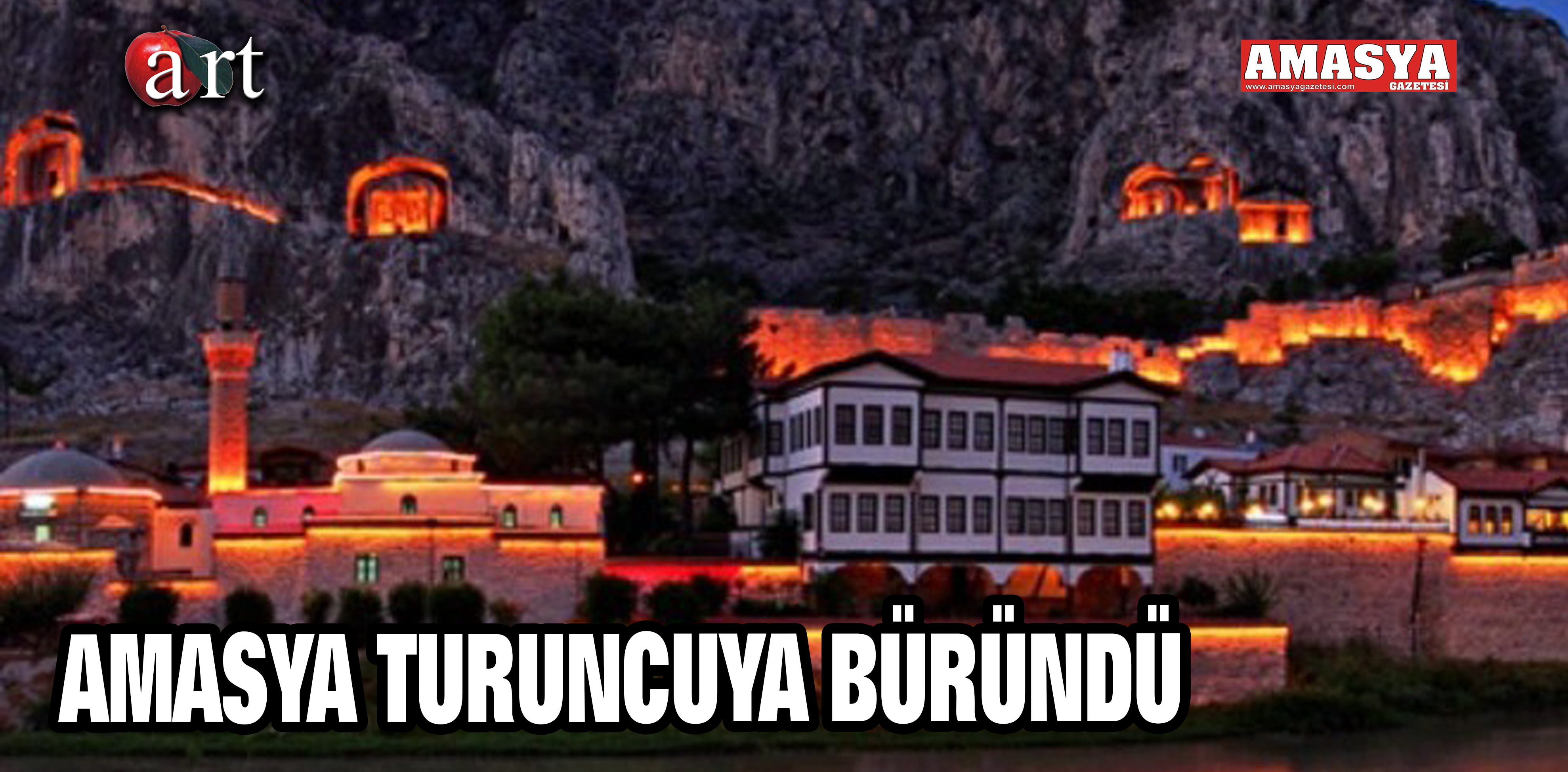 AMASYA TURUNCUYA BÜRÜNDÜ