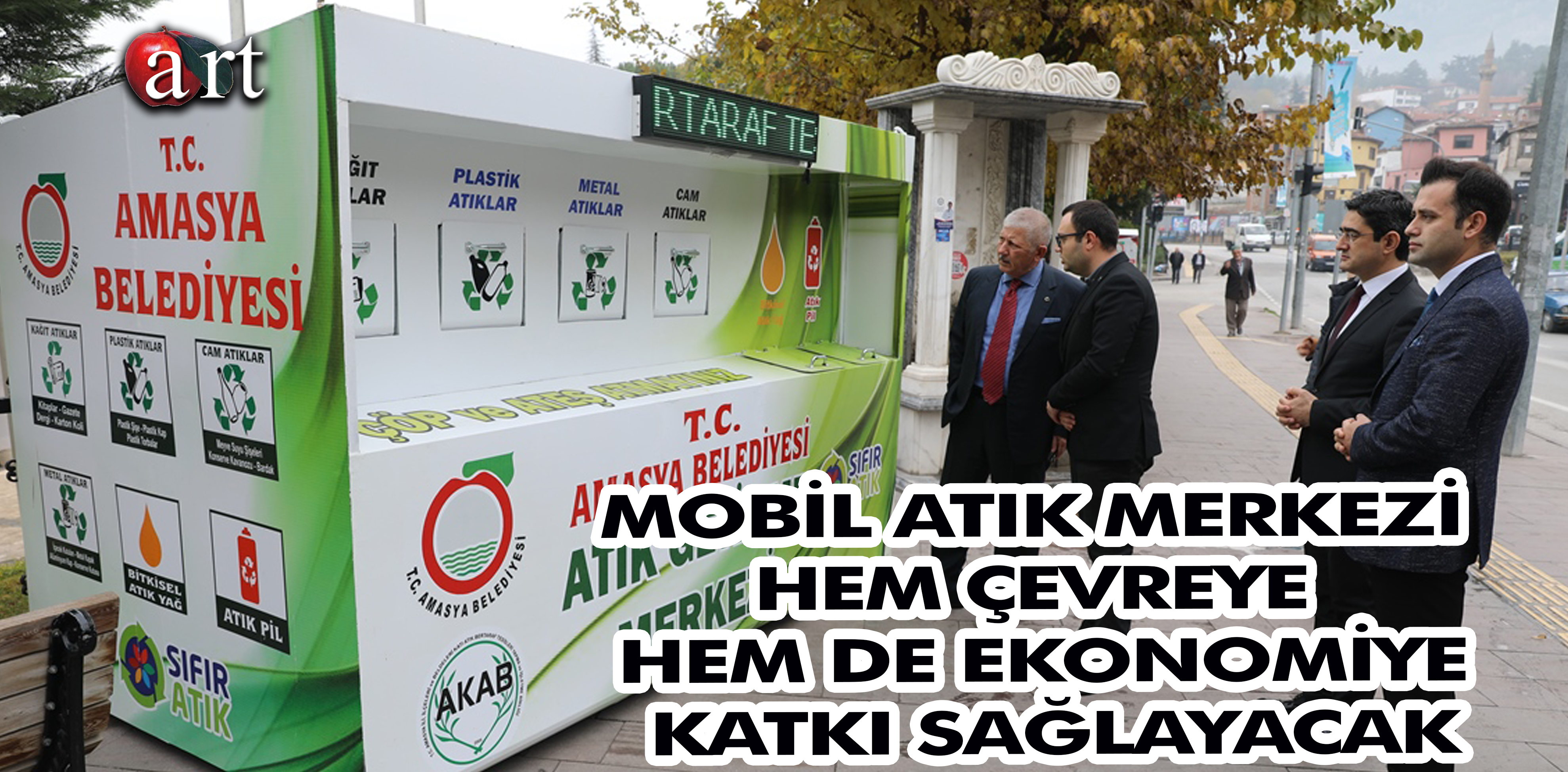 MOBİL ATIK MERKEZİ HEM ÇEVREYE HEM DE EKONOMİYE KATKI SAĞLAYACAK