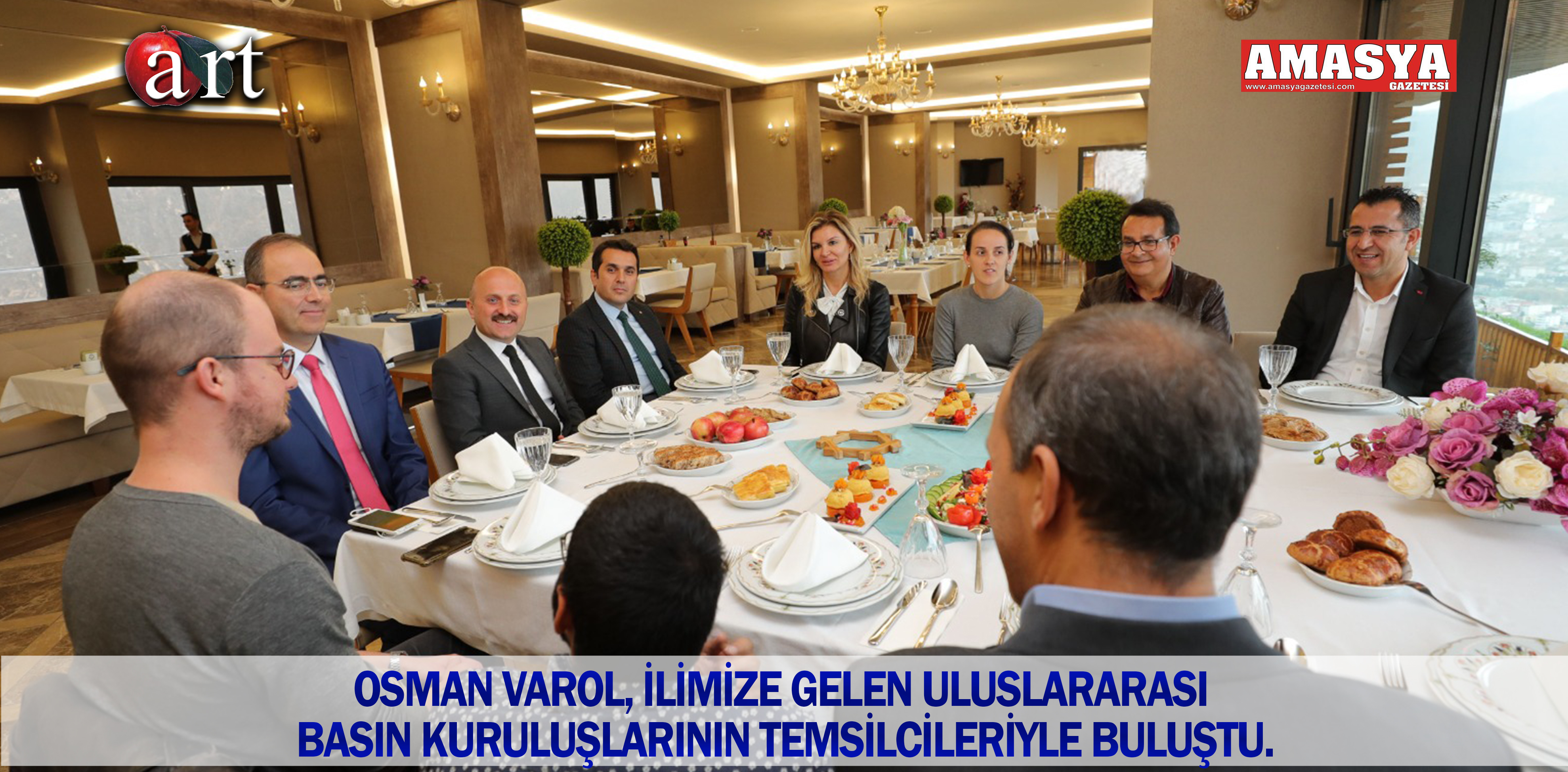 OSMAN VAROL, İLİMİZE GELEN ULUSLARARASI BASIN KURULUŞLARININ TEMSİLCİLERİYLE BULUŞTU.