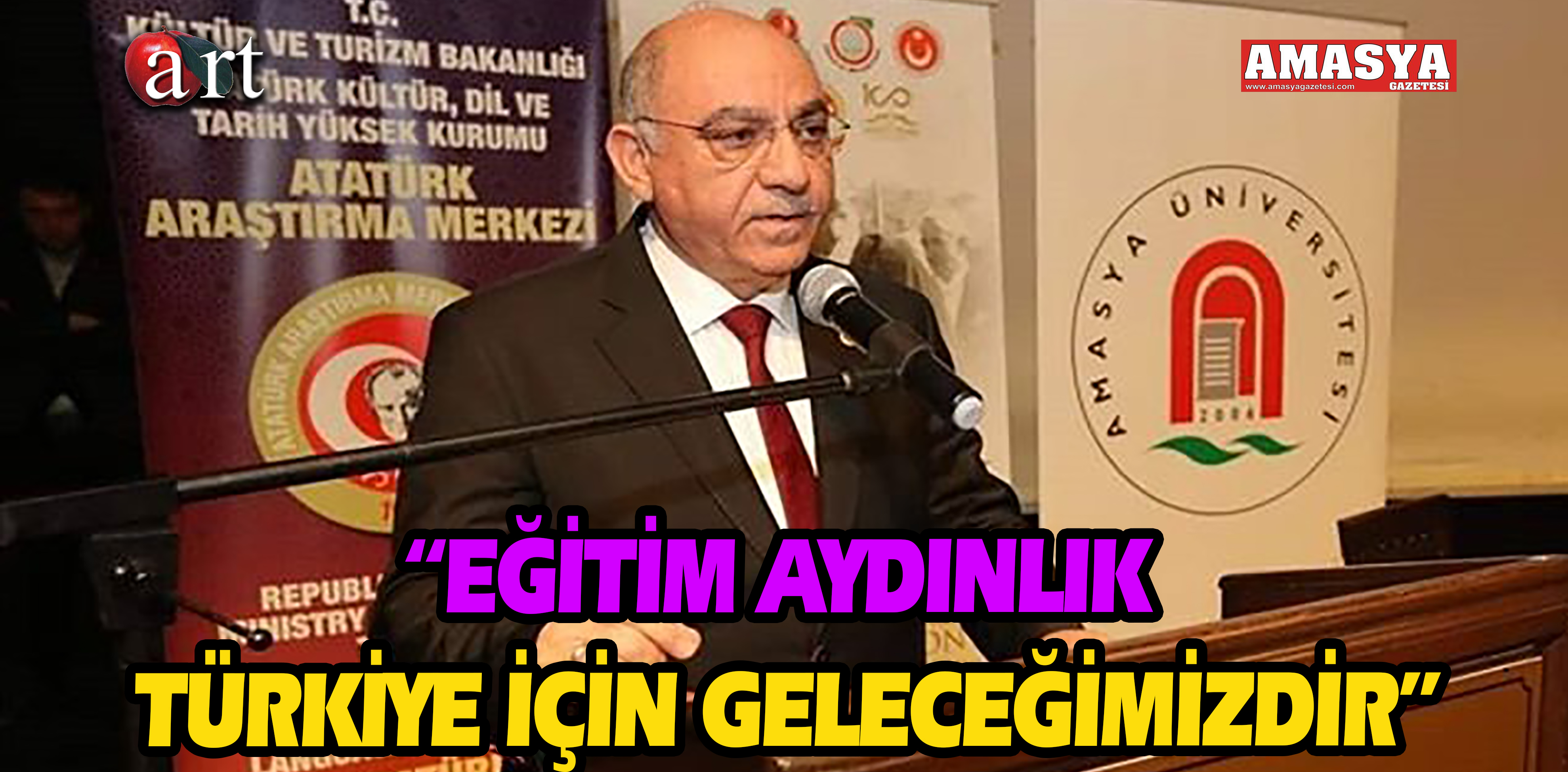 “EĞİTİM AYDINLIK TÜRKİYE İÇİN GELECEĞİMİZDİR”