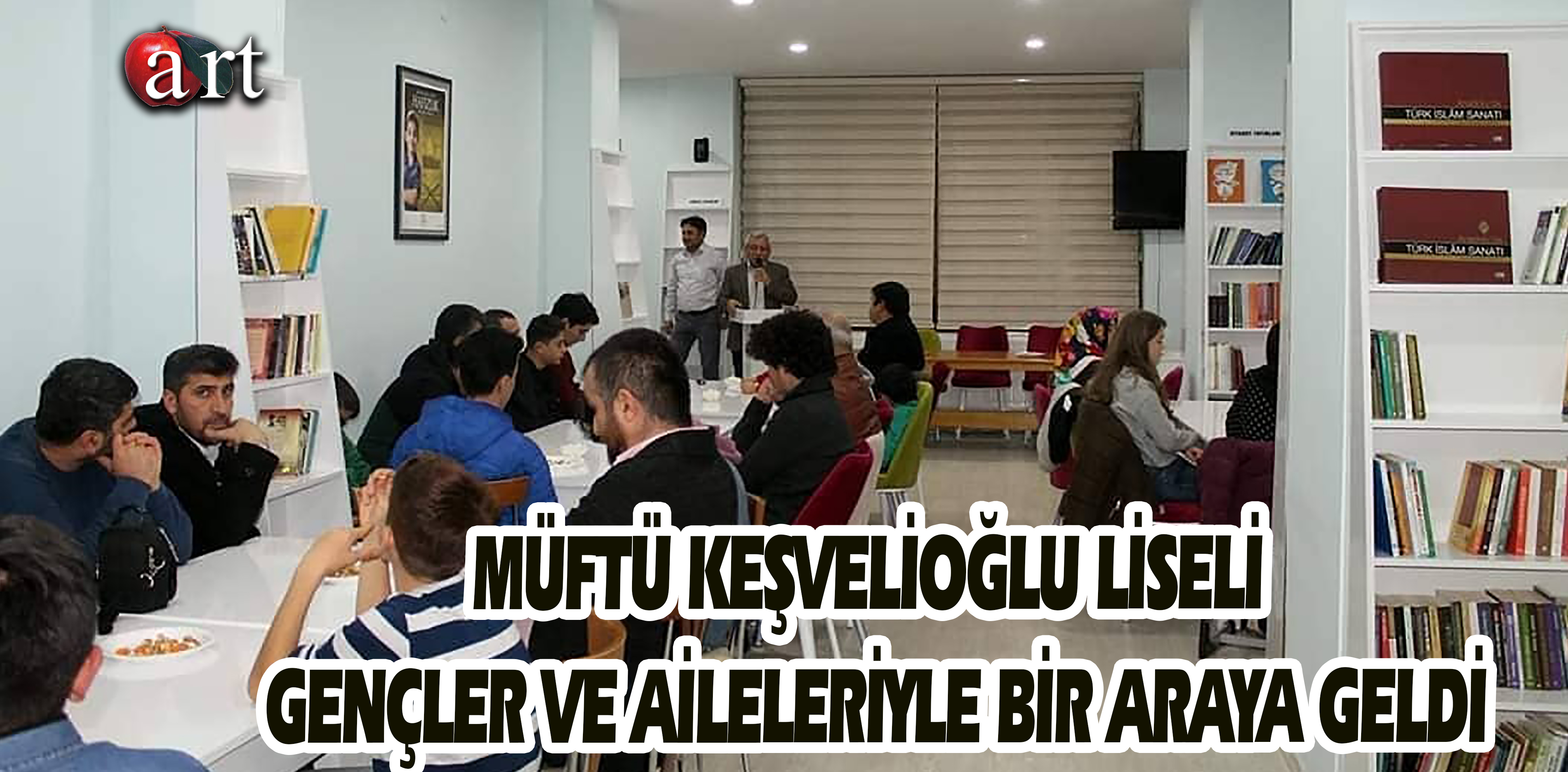 MÜFTÜ KEŞVELİOĞLU LİSELİ GENÇLER VE AİLELERİYLE BİR ARAYA GELDİ