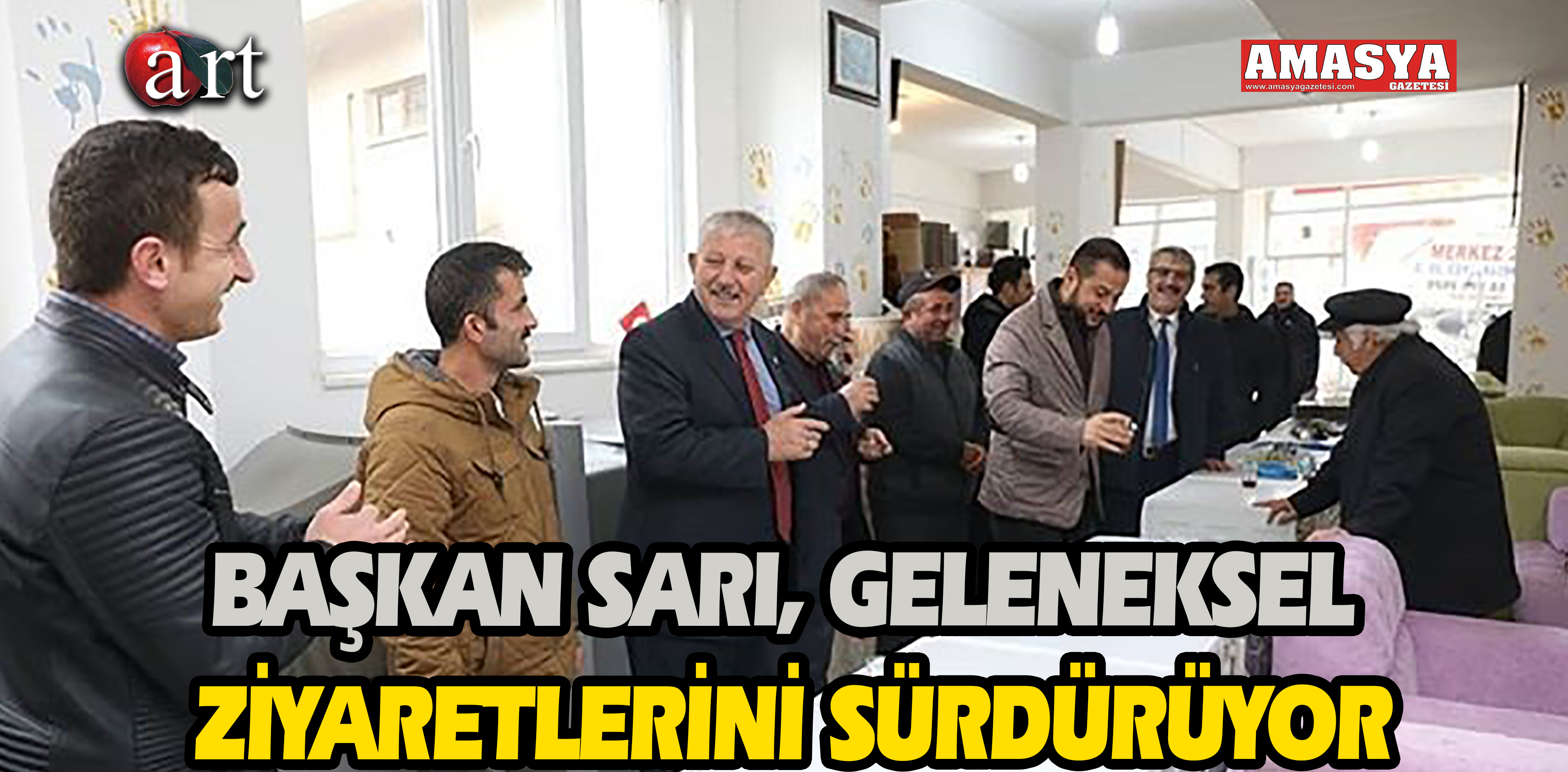 BAŞKAN SARI, GELENEKSEL ZİYARETLERİNİ SÜRDÜRÜYOR