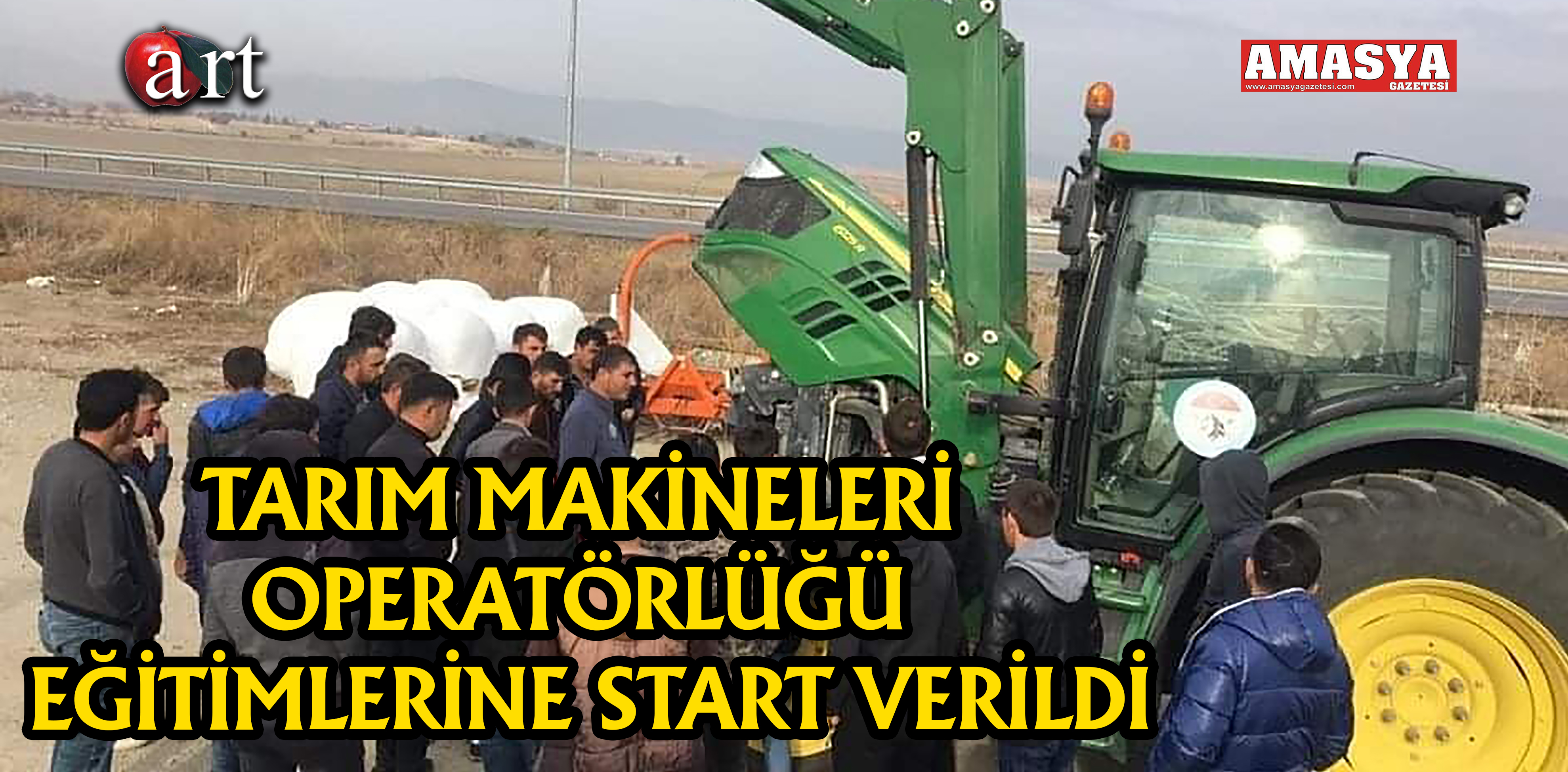 TARIM MAKİNELERİ OPERATÖRLÜĞÜ EĞİTİMLERİNE START VERİLDİ