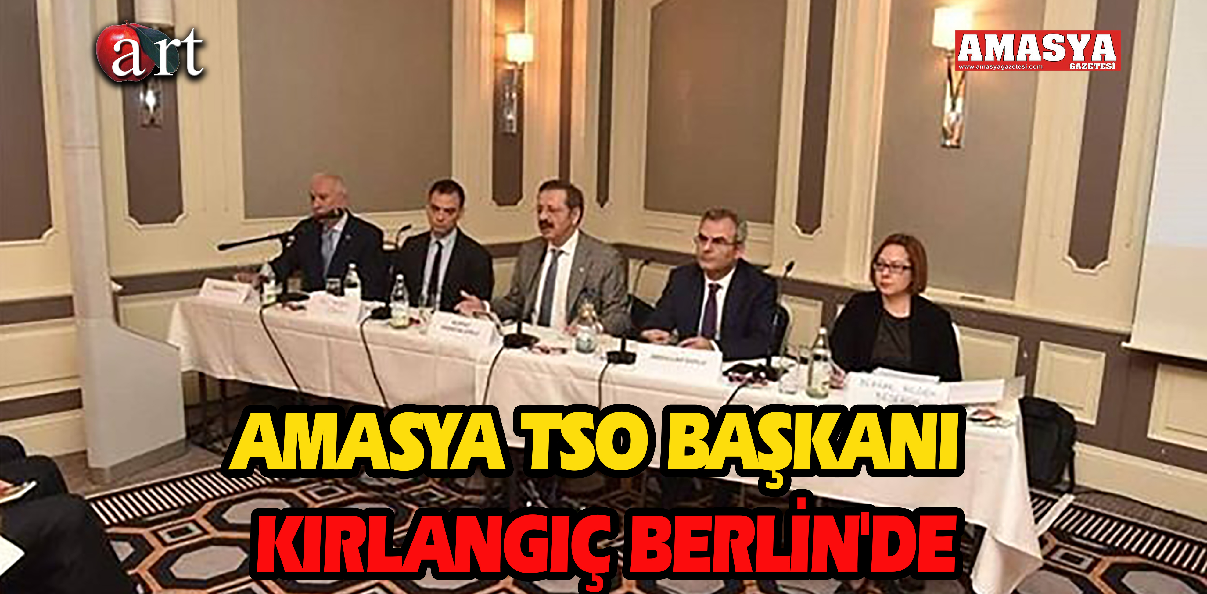 AMASYA TSO BAŞKANI KIRLANGIÇ BERLİN’DE