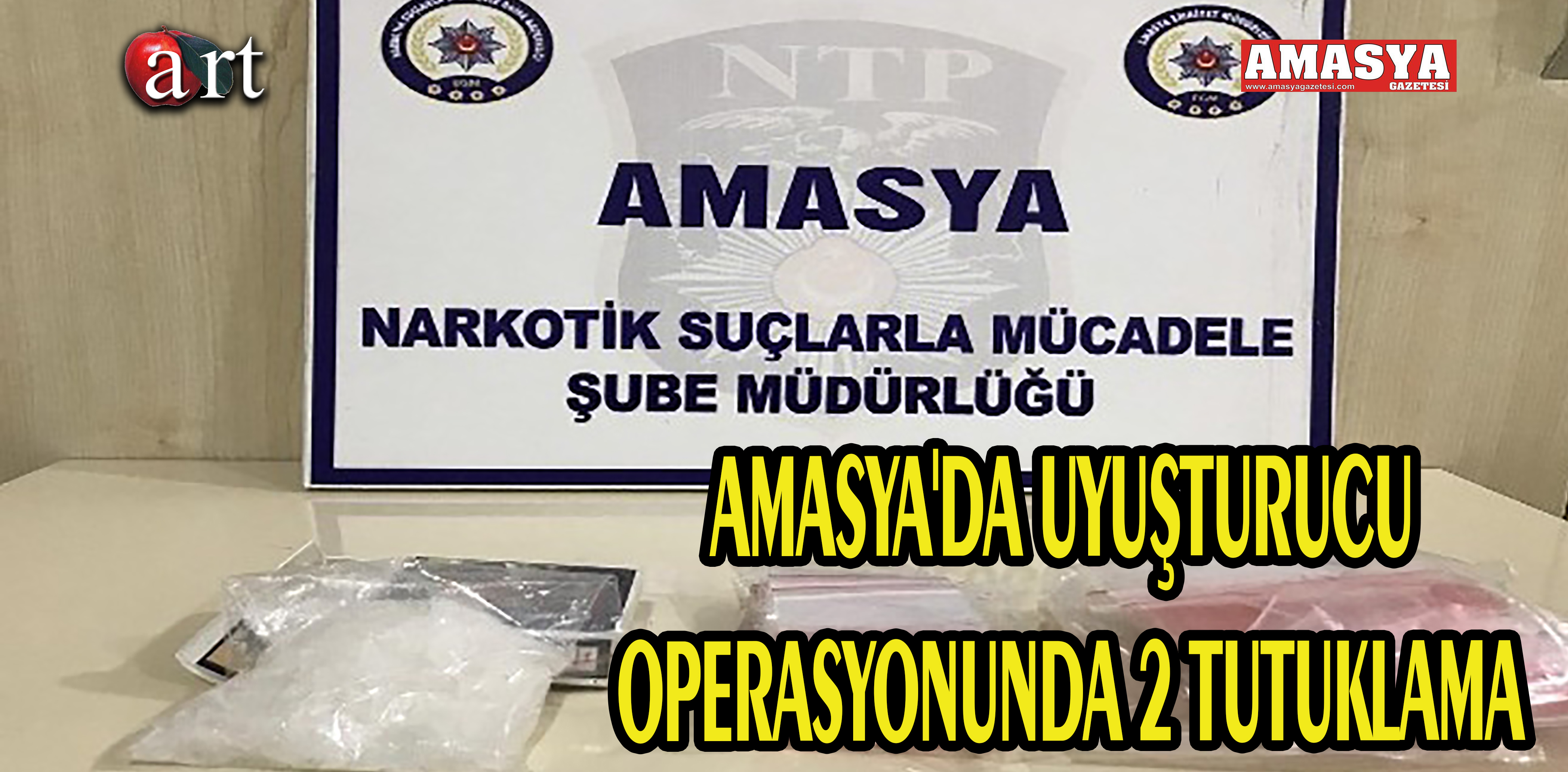 AMASYA’DA UYUŞTURUCU OPERASYONUNDA 2 TUTUKLAMA