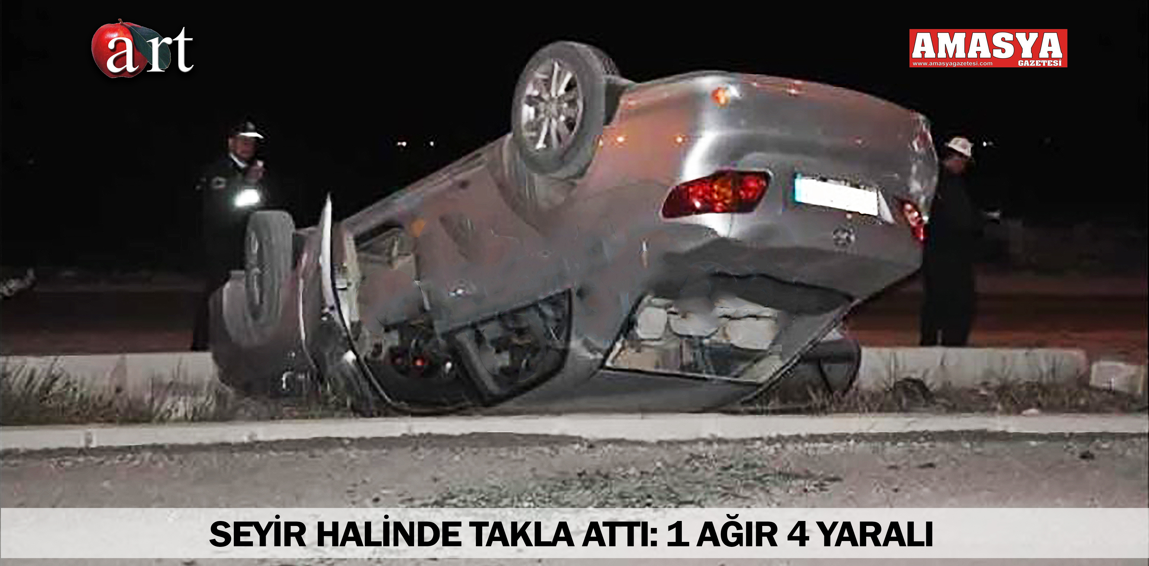 SEYİR HALİNDE TAKLA ATTI: 1 AĞIR 4 YARALI