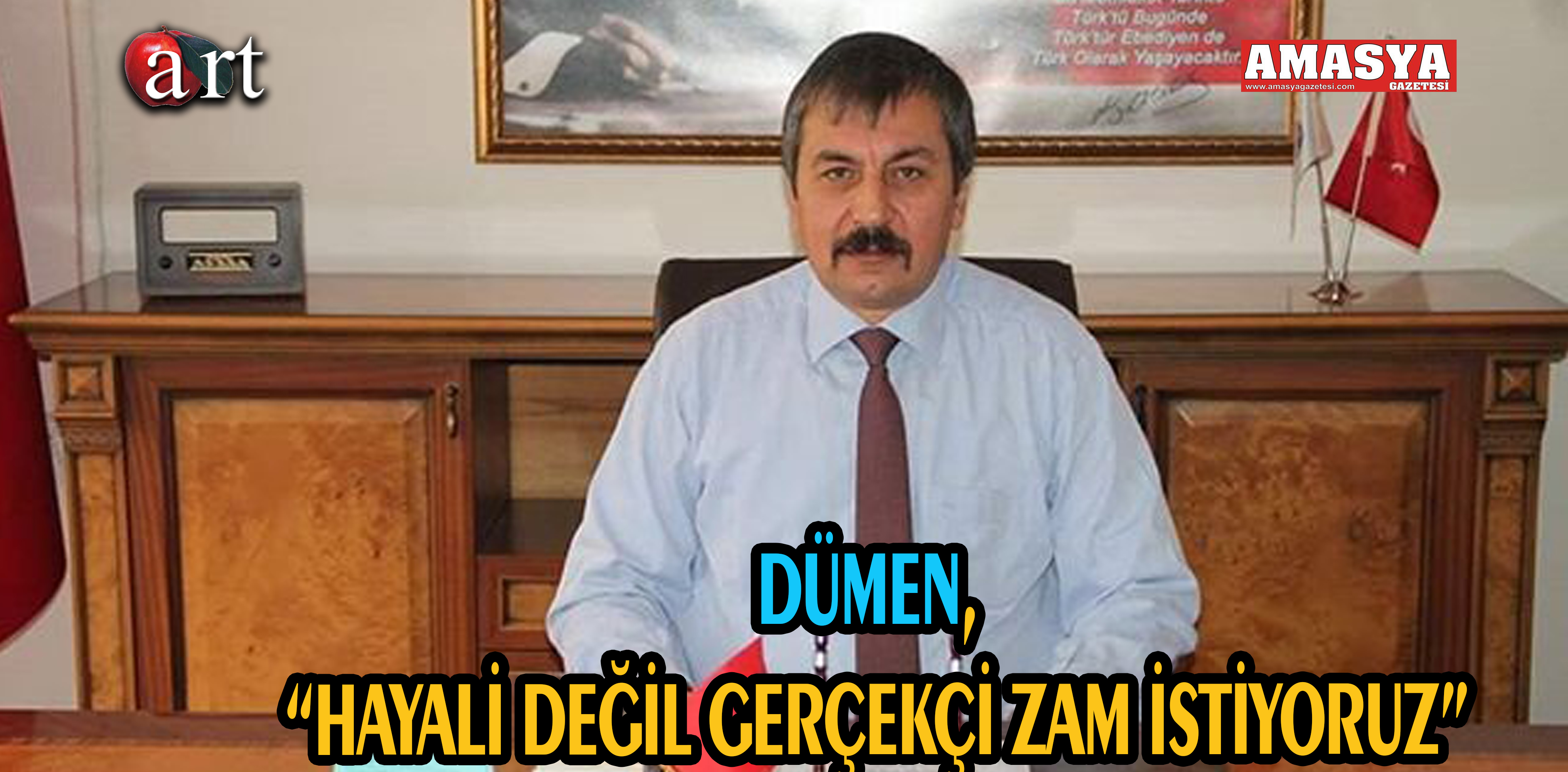 DÜMEN, “HAYALİ DEĞİL GERÇEKÇİ ZAM İSTİYORUZ”