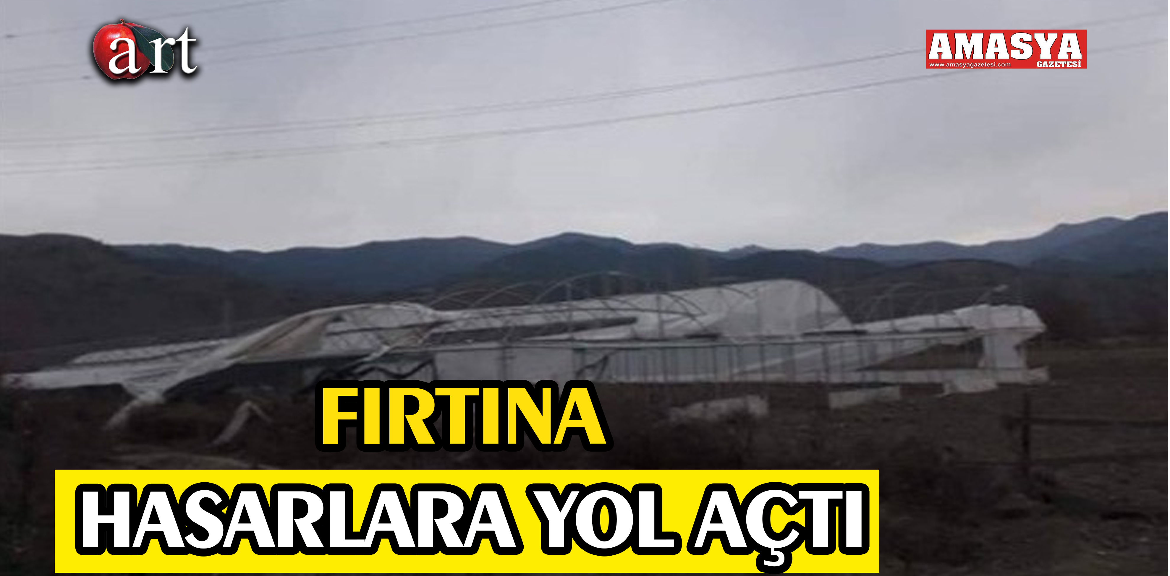 FIRTINA HASARLARA YOL AÇTI