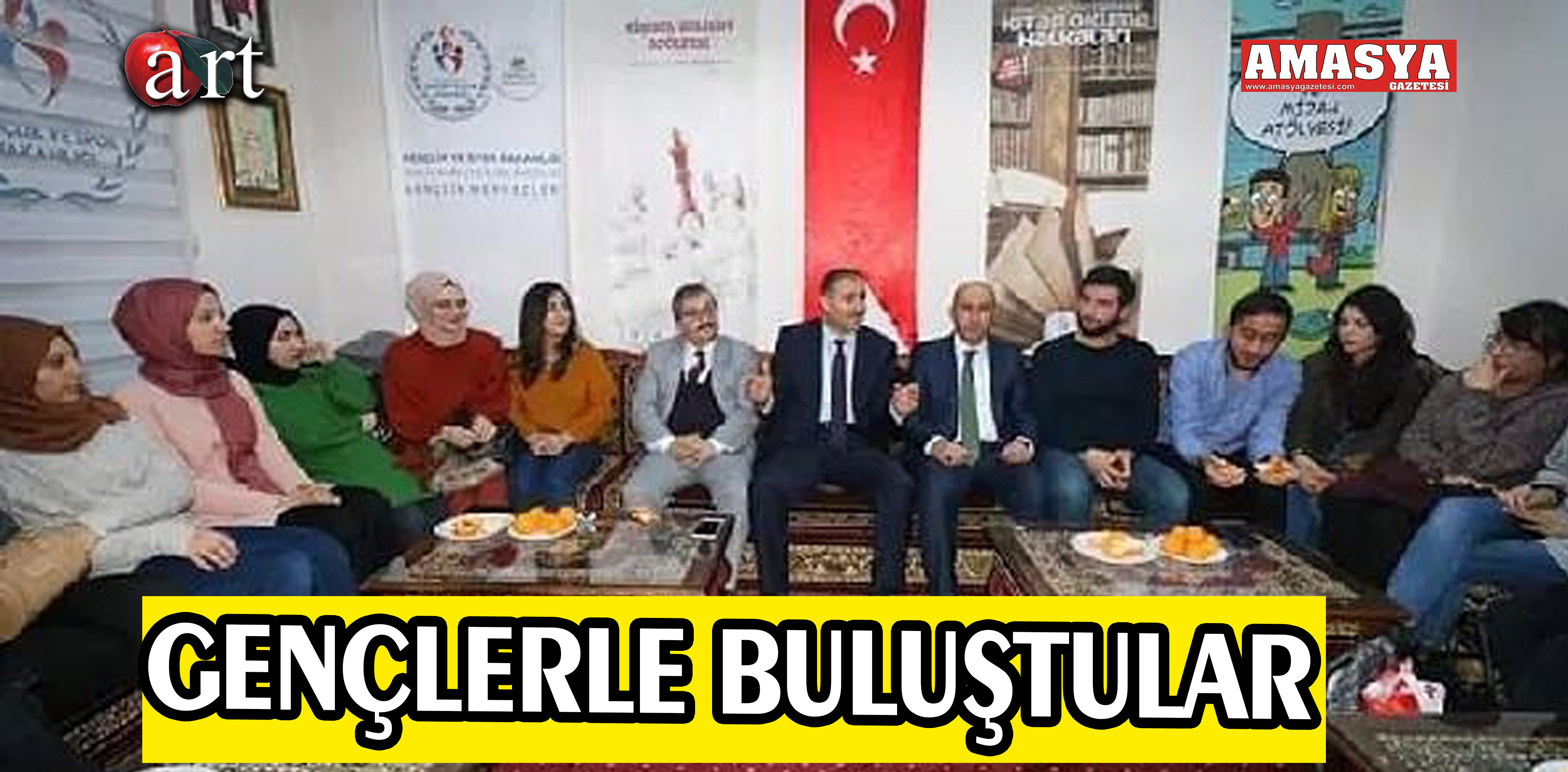 GENÇLERLE BULUŞTULAR