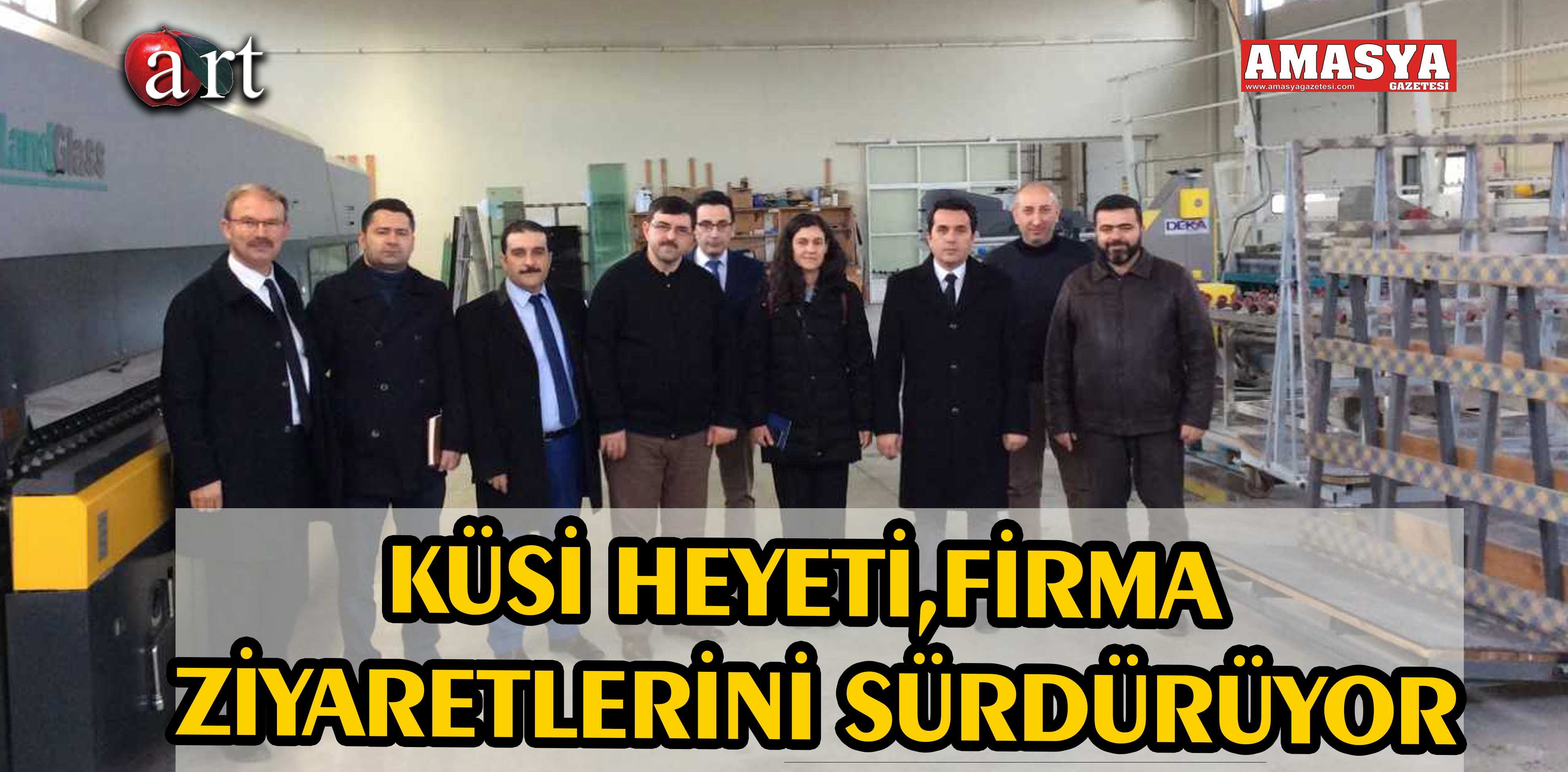 KÜSİ HEYETİ,FİRMA ZİYARETLERİNİ SÜRDÜRÜYOR