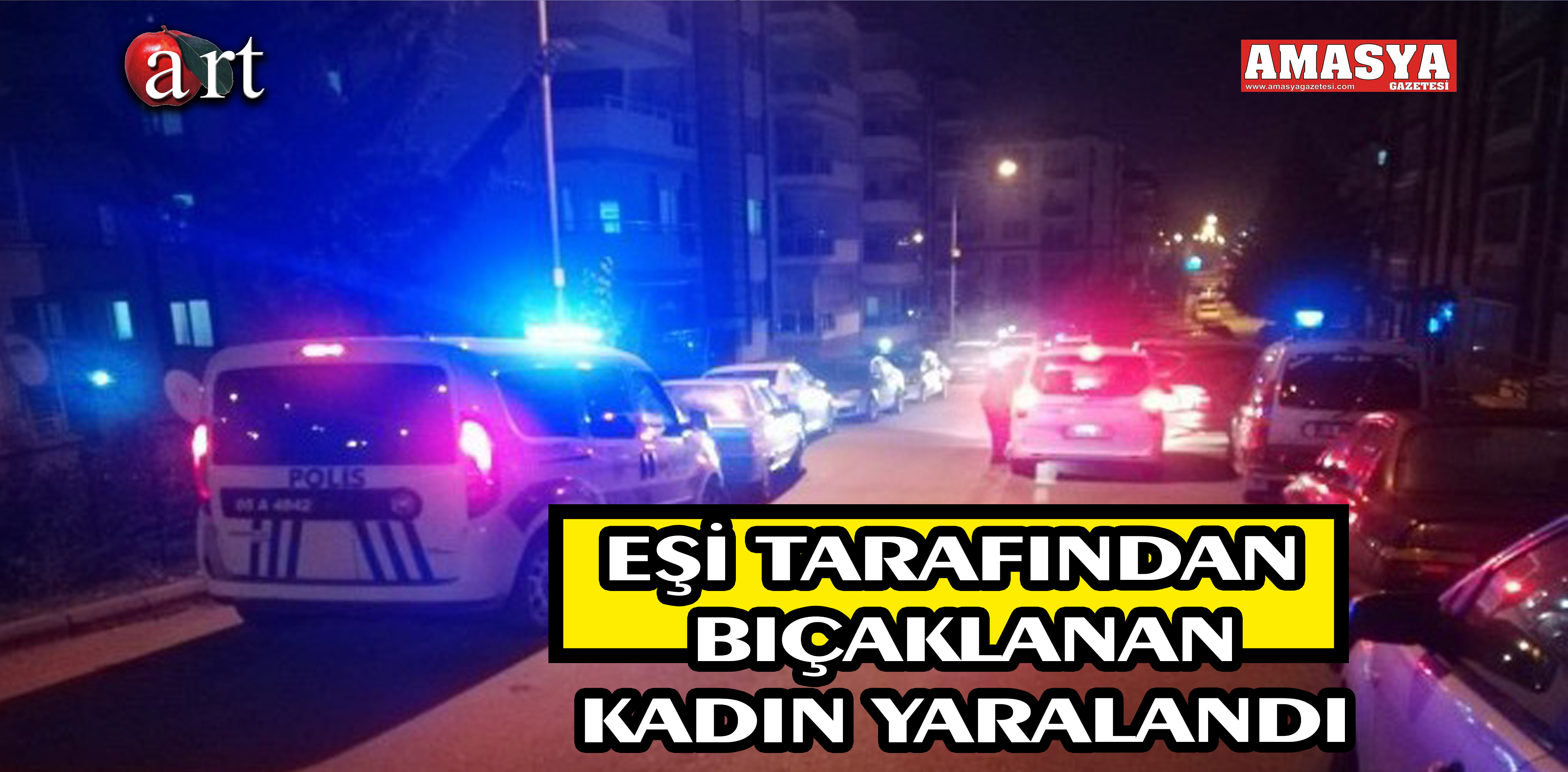 EŞİ TARAFINDAN BIÇAKLANAN KADIN YARALANDI