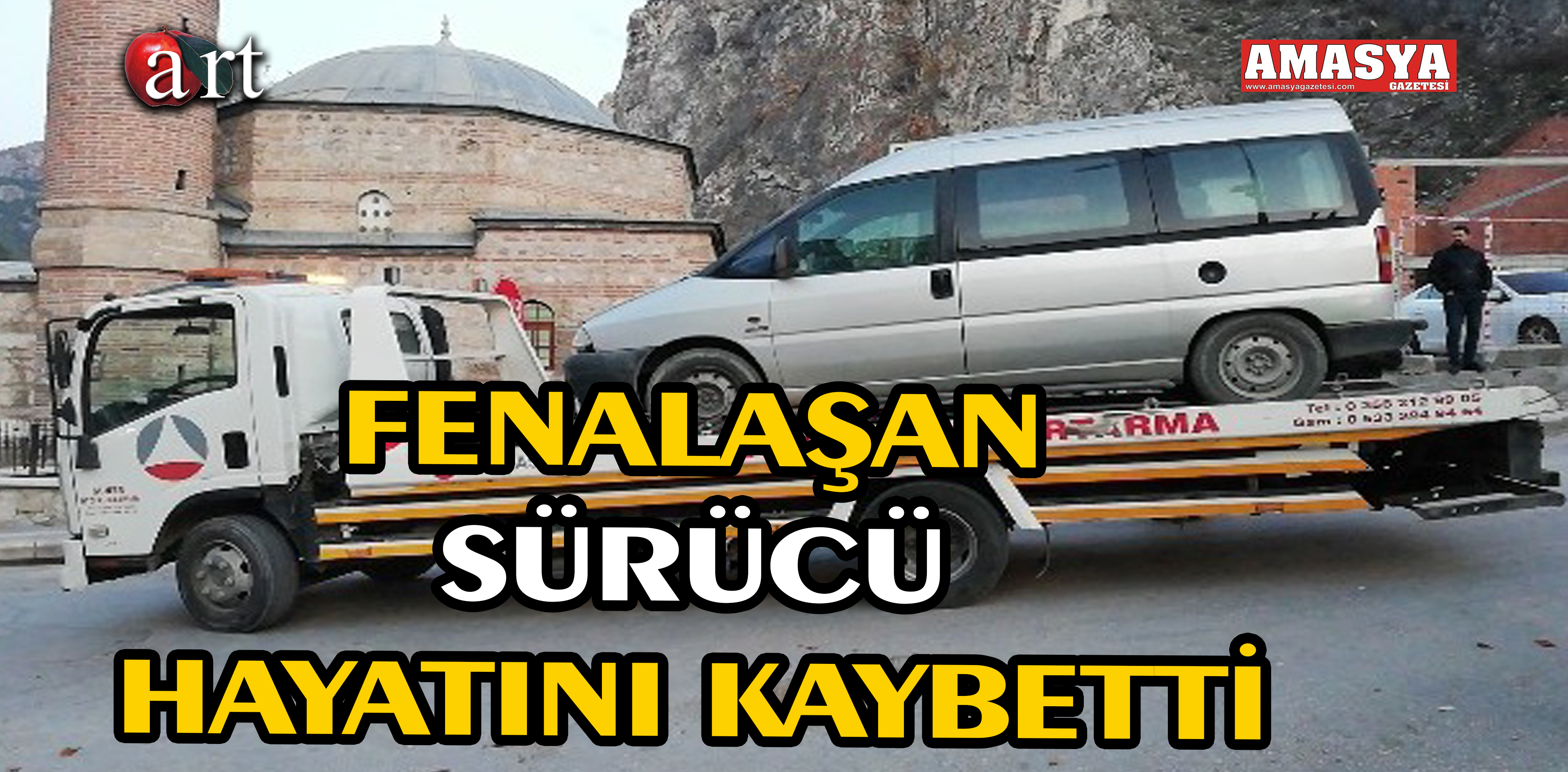 FENALAŞAN SÜRÜCÜ HAYATINI KAYBETTİ