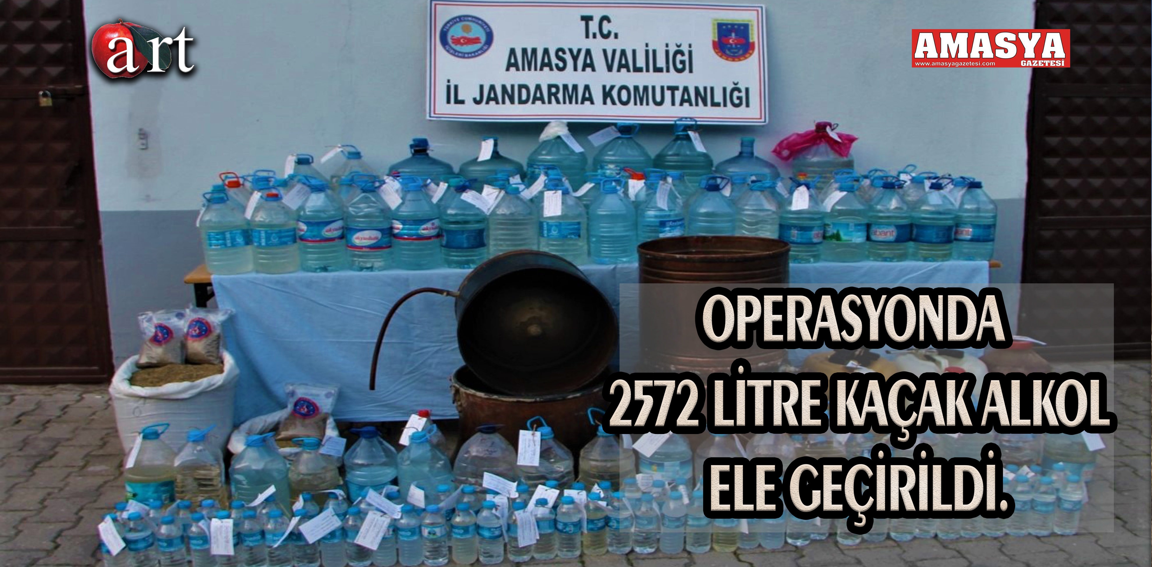 OPERASYONDA 2572 LİTRE KAÇAK ALKOL ELE GEÇİRİLDİ.