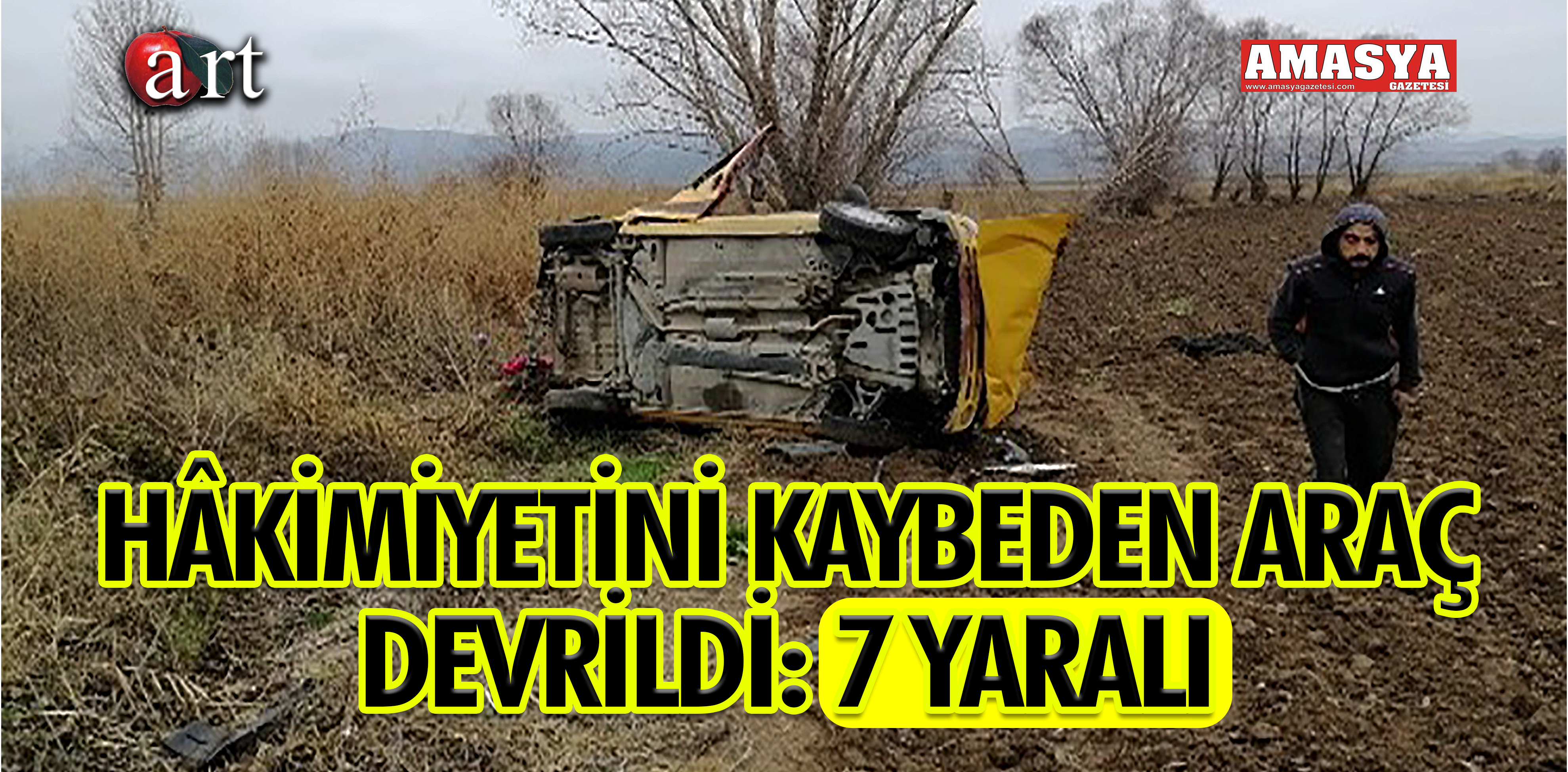 HÂKİMİYETİNİ KAYBEDEN ARAÇ DEVRİLDİ: 7 YARALI