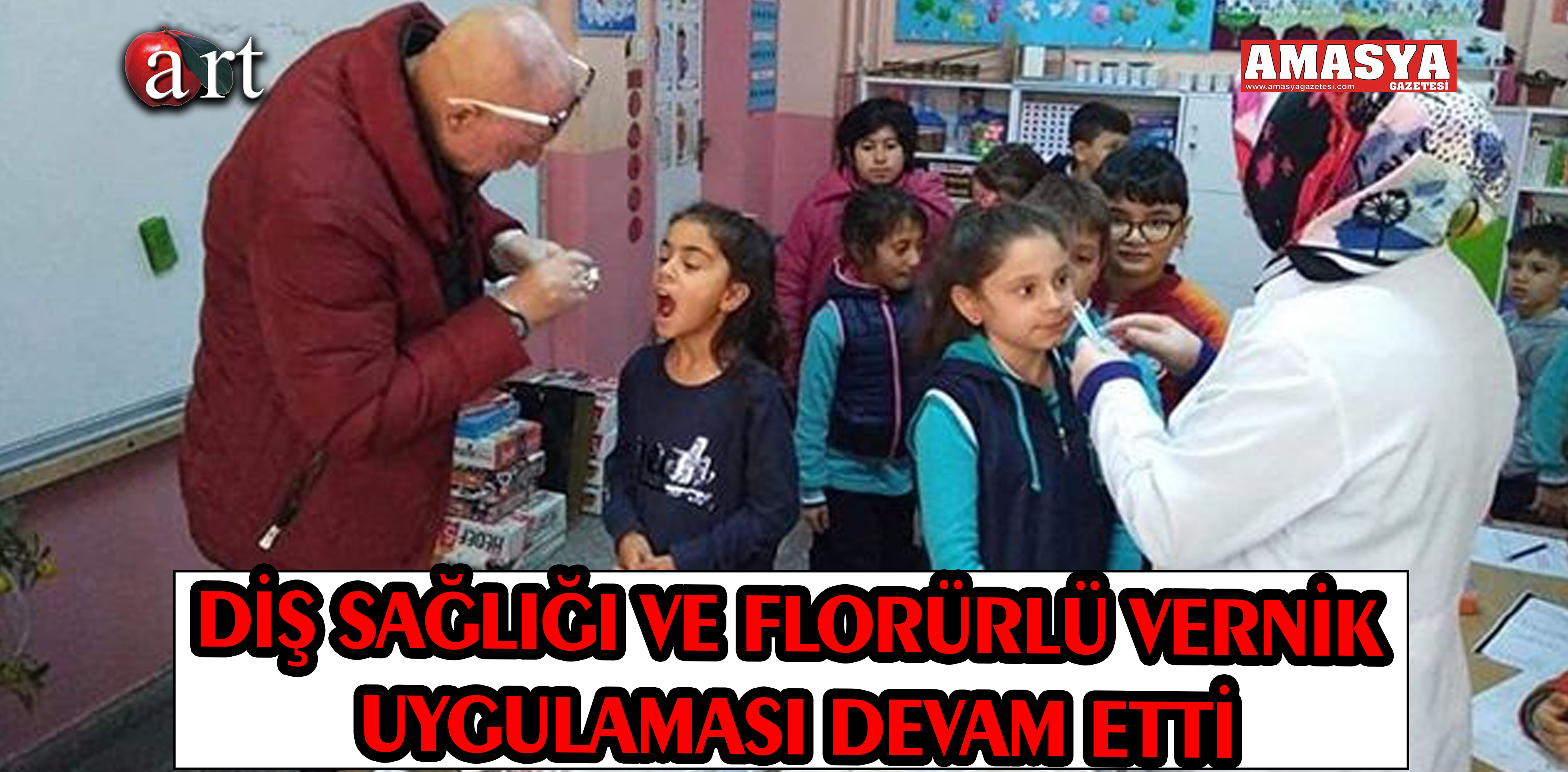 DİŞ SAĞLIĞI VE FLORÜRLÜ VERNİK UYGULAMASI DEVAM ETTİ