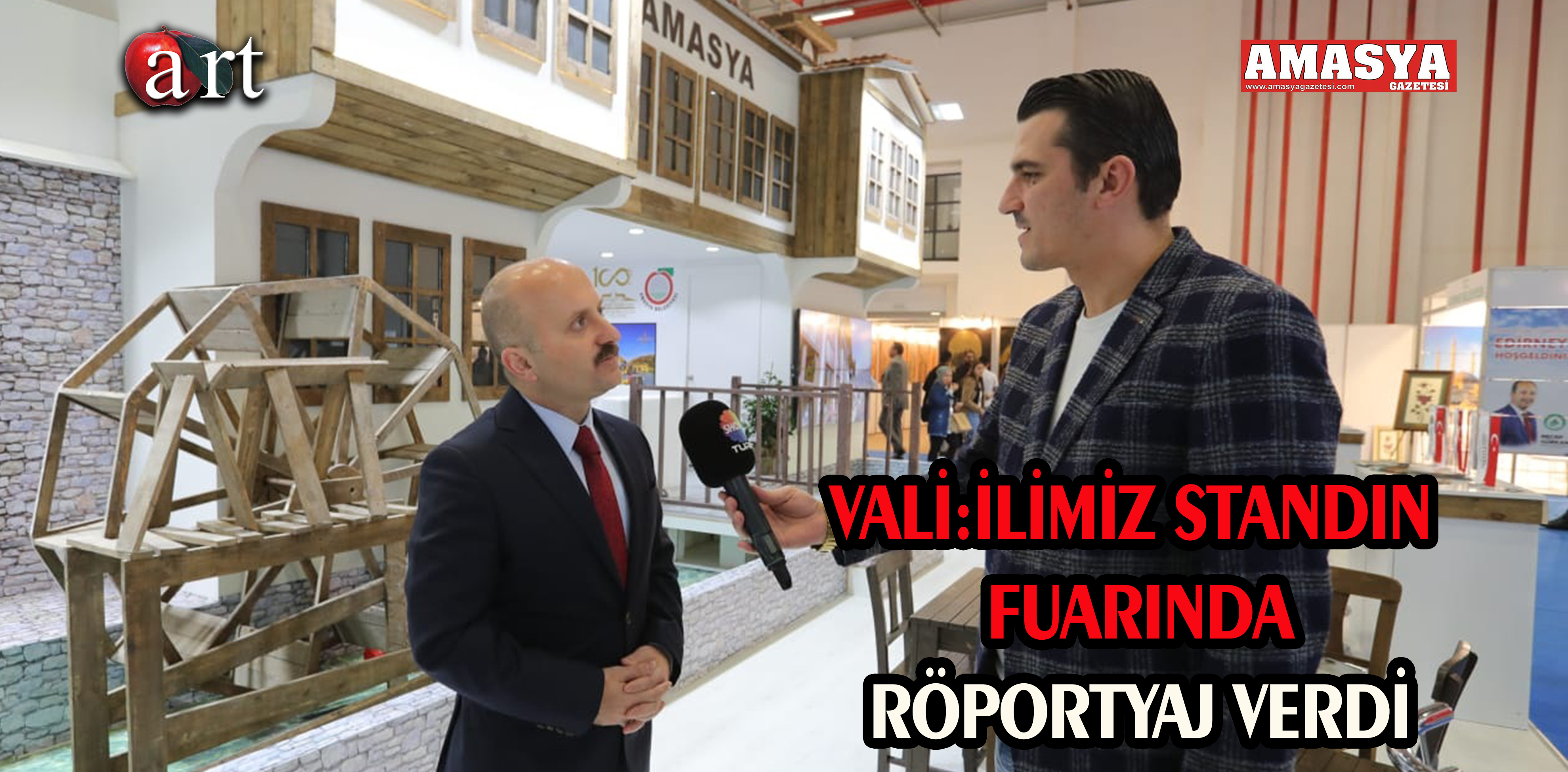 VALİ:İLİMİZ STANDIN FUARINDA RÖPORTYAJ VERDİ