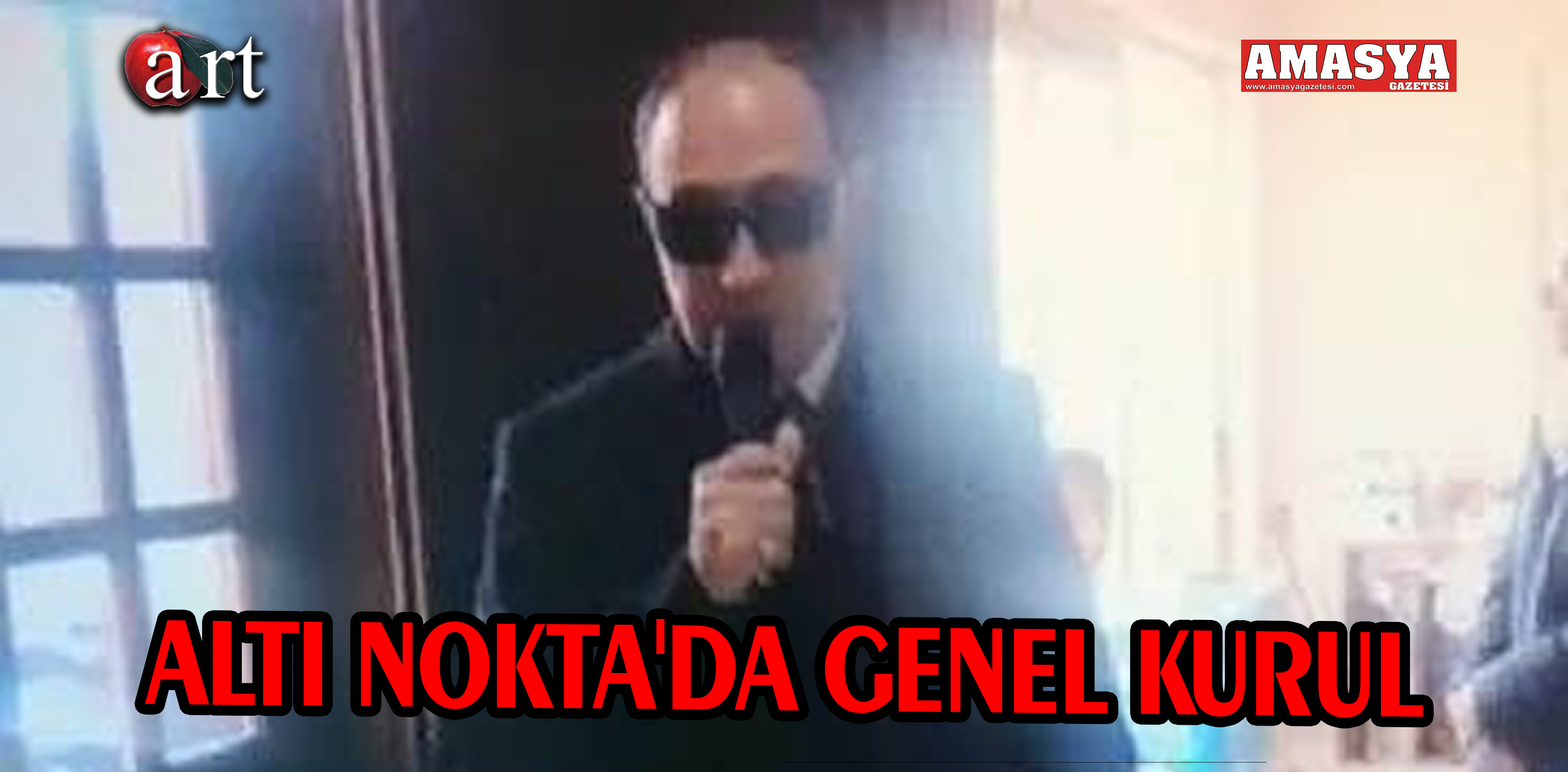 ALTI NOKTA’DA GENEL KURUL