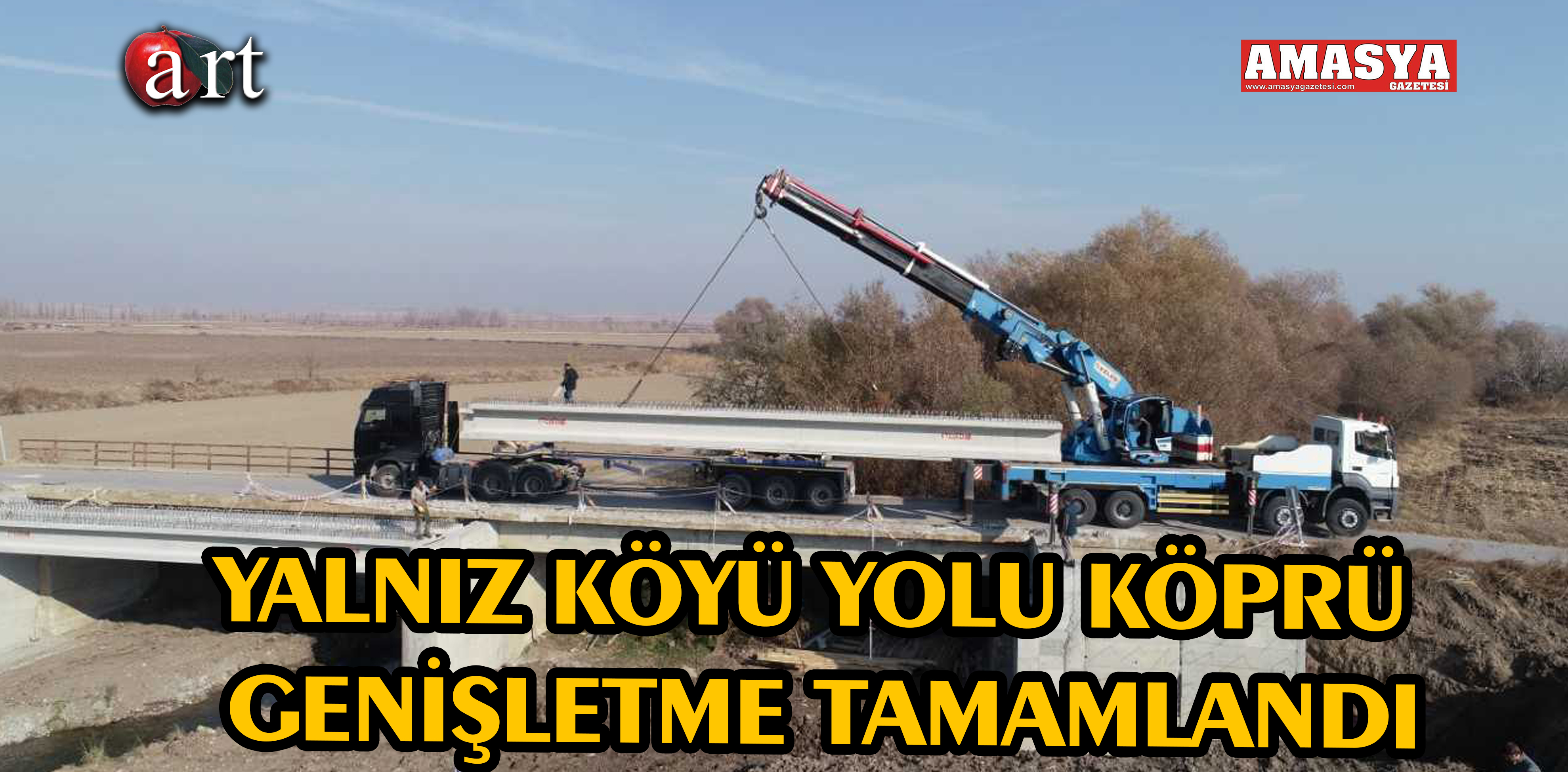 YALNIZ KÖYÜ YOLU KÖPRÜ GENİŞLETME TAMAMLANDI