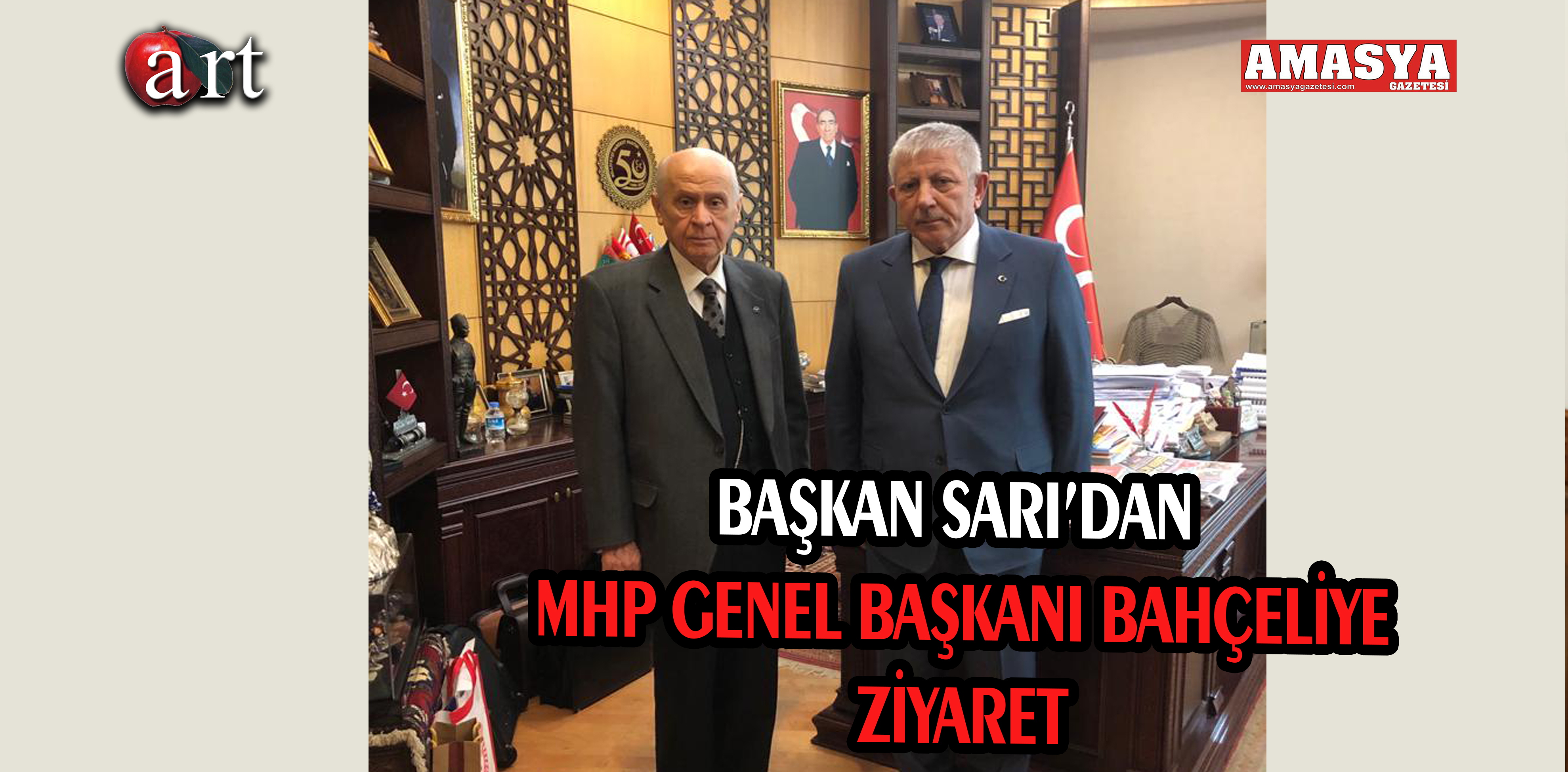 BAŞKAN SARI’DAN MHP GENEL BAŞKANI BAHÇELİYE ZİYARET