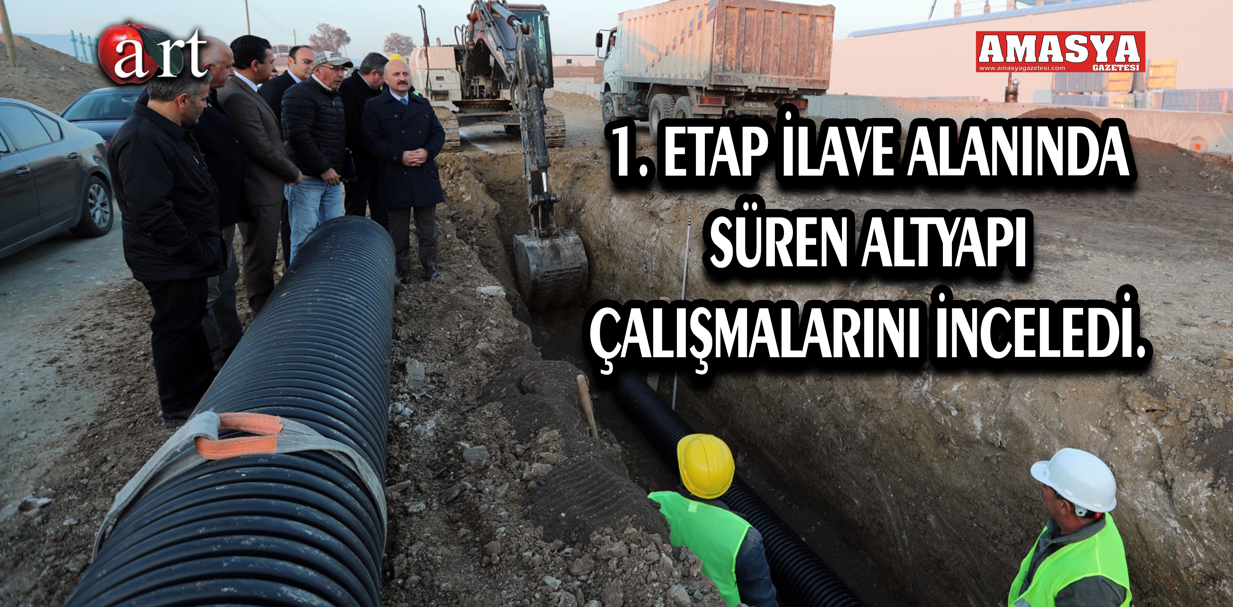 1. ETAP İLAVE ALANINDA SÜREN ALTYAPI ÇALIŞMALARINI İNCELEDİ