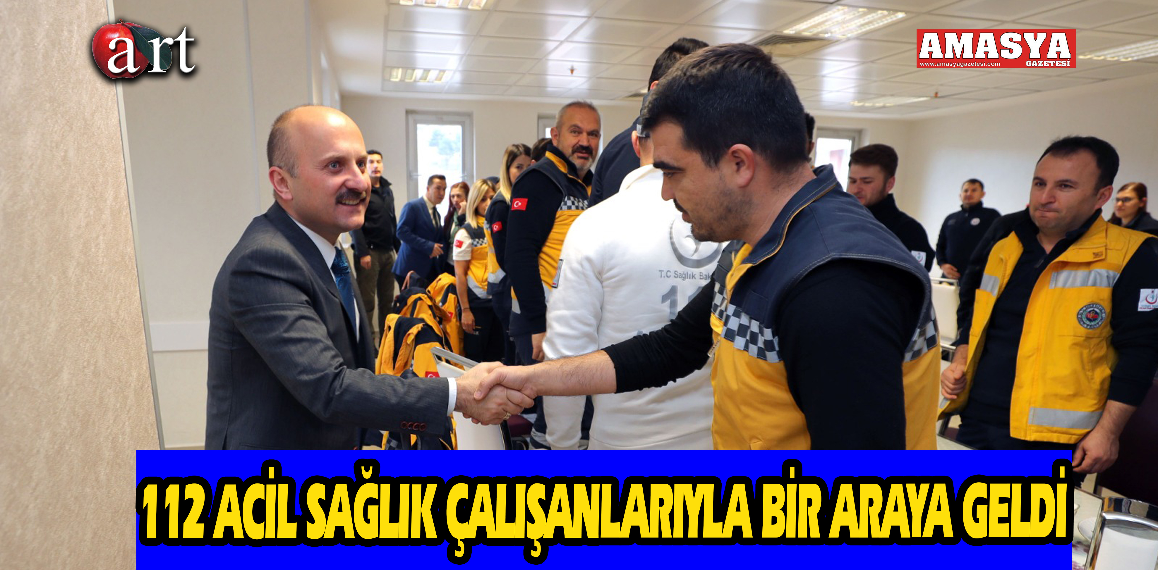 112 ACİL SAĞLIK ÇALIŞANLARIYLA BİR ARAYA GELDİ