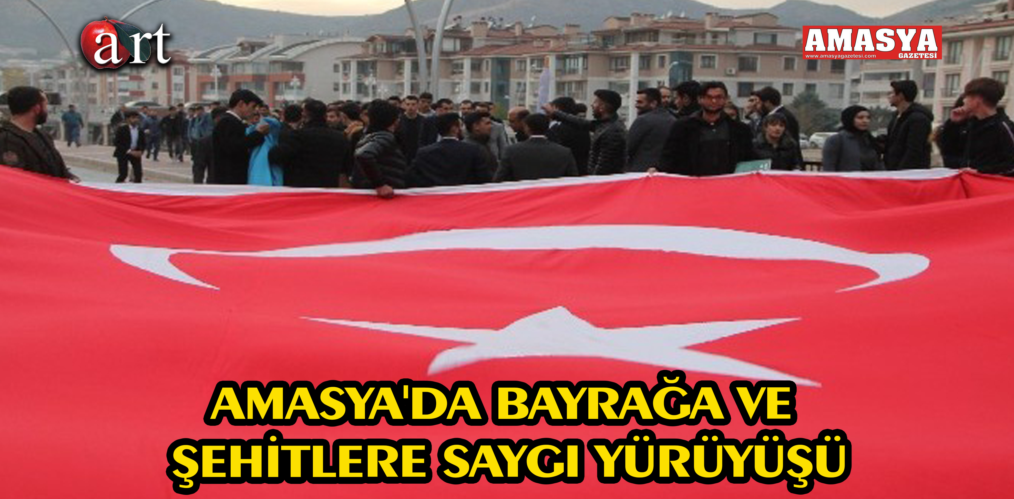 AMASYA’DA BAYRAĞA VE ŞEHİTLERE SAYGI YÜRÜYÜŞÜ