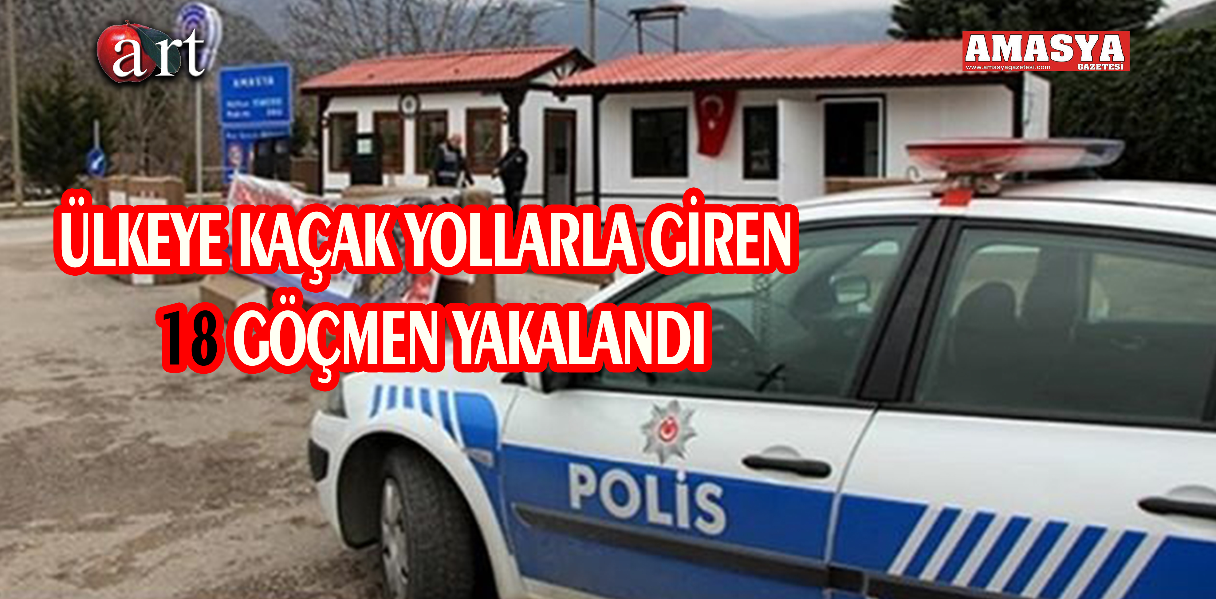 ÜLKEYE KAÇAK YOLLARLA GİREN 18 GÖÇMEN YAKALANDI