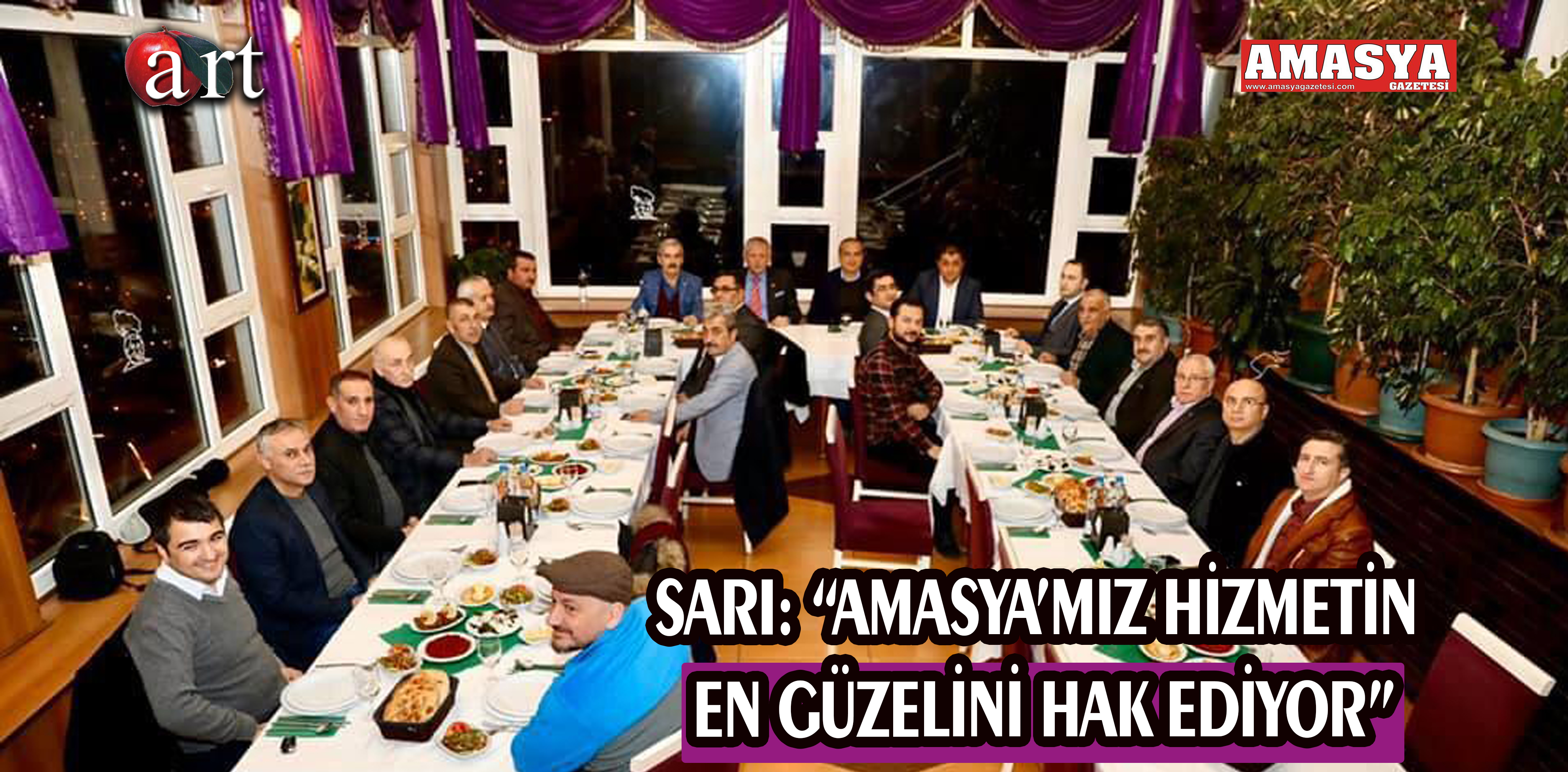 SARI: “AMASYA’MIZ HİZMETİN EN GÜZELİNİ HAK EDİYOR”