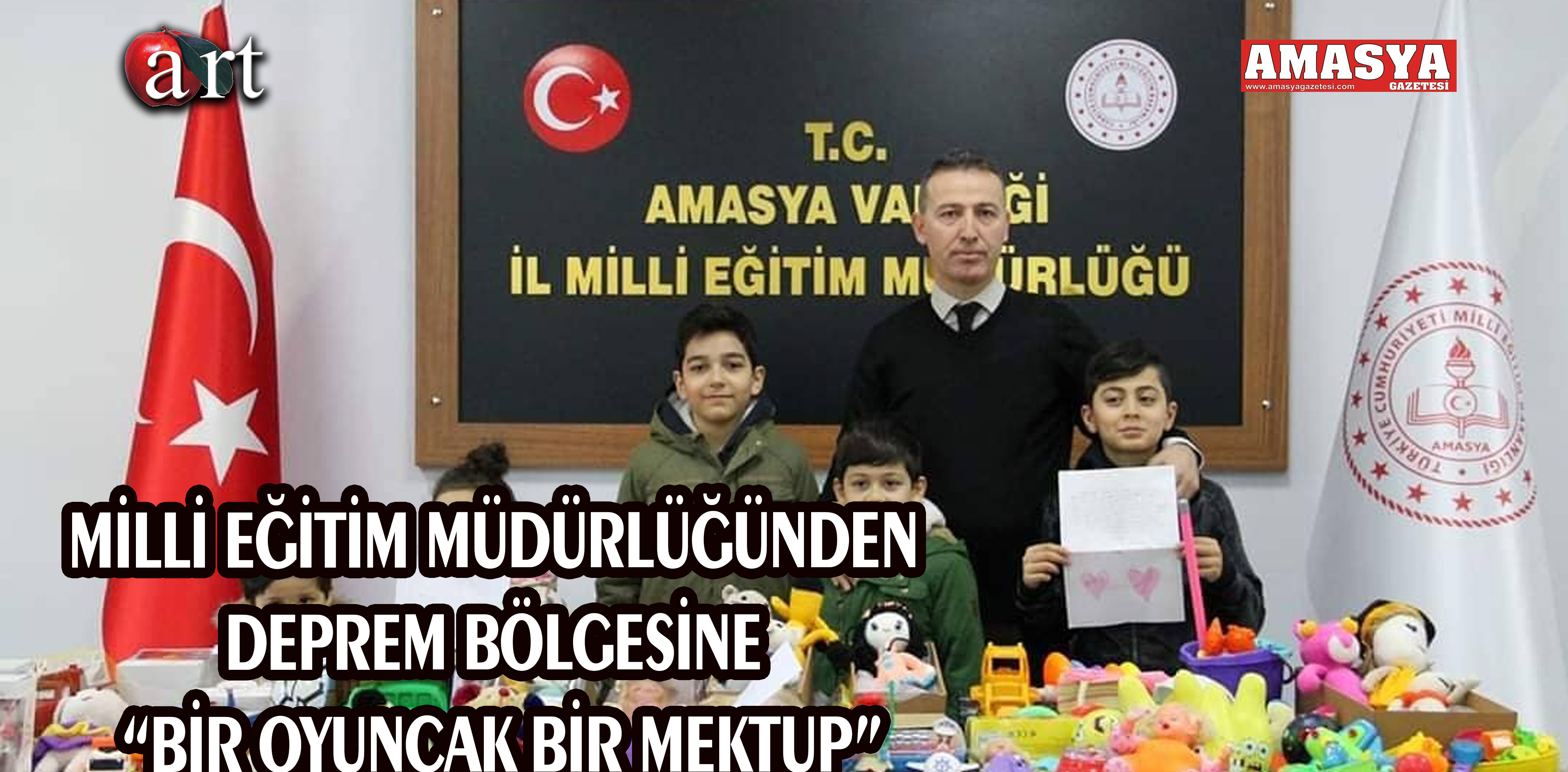 MİLLİ EĞİTİM MÜDÜRLÜĞÜNDEN DEPREM BÖLGESİNE “BİR OYUNCAK BİR MEKTUP”