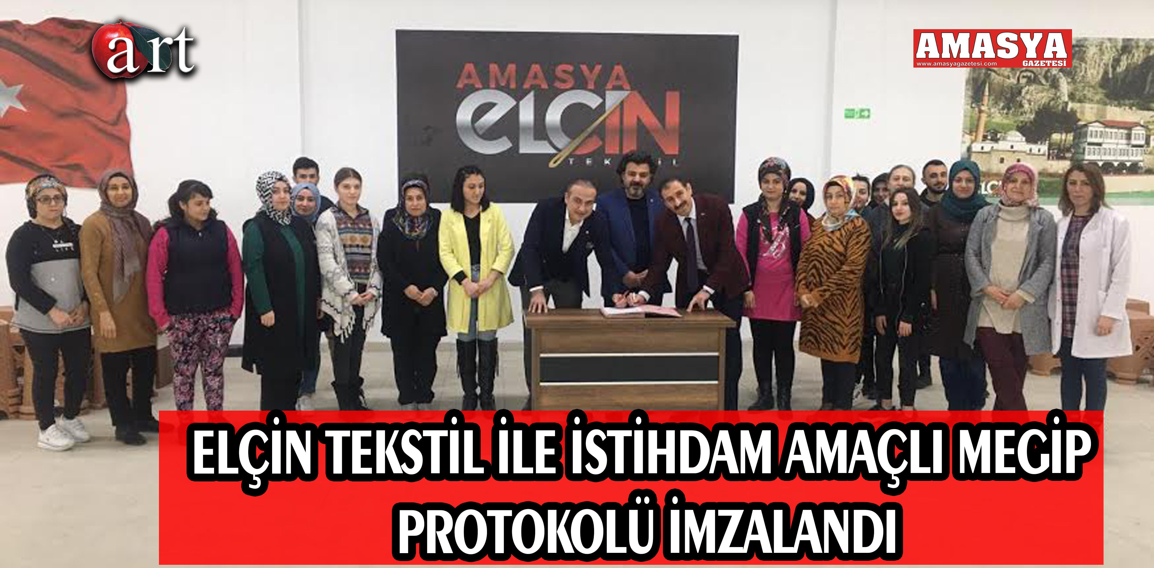 ELÇİN TEKSTİL İLE İSTİHDAM AMAÇLI MEGİP PROTOKOLÜ İMZALANDI