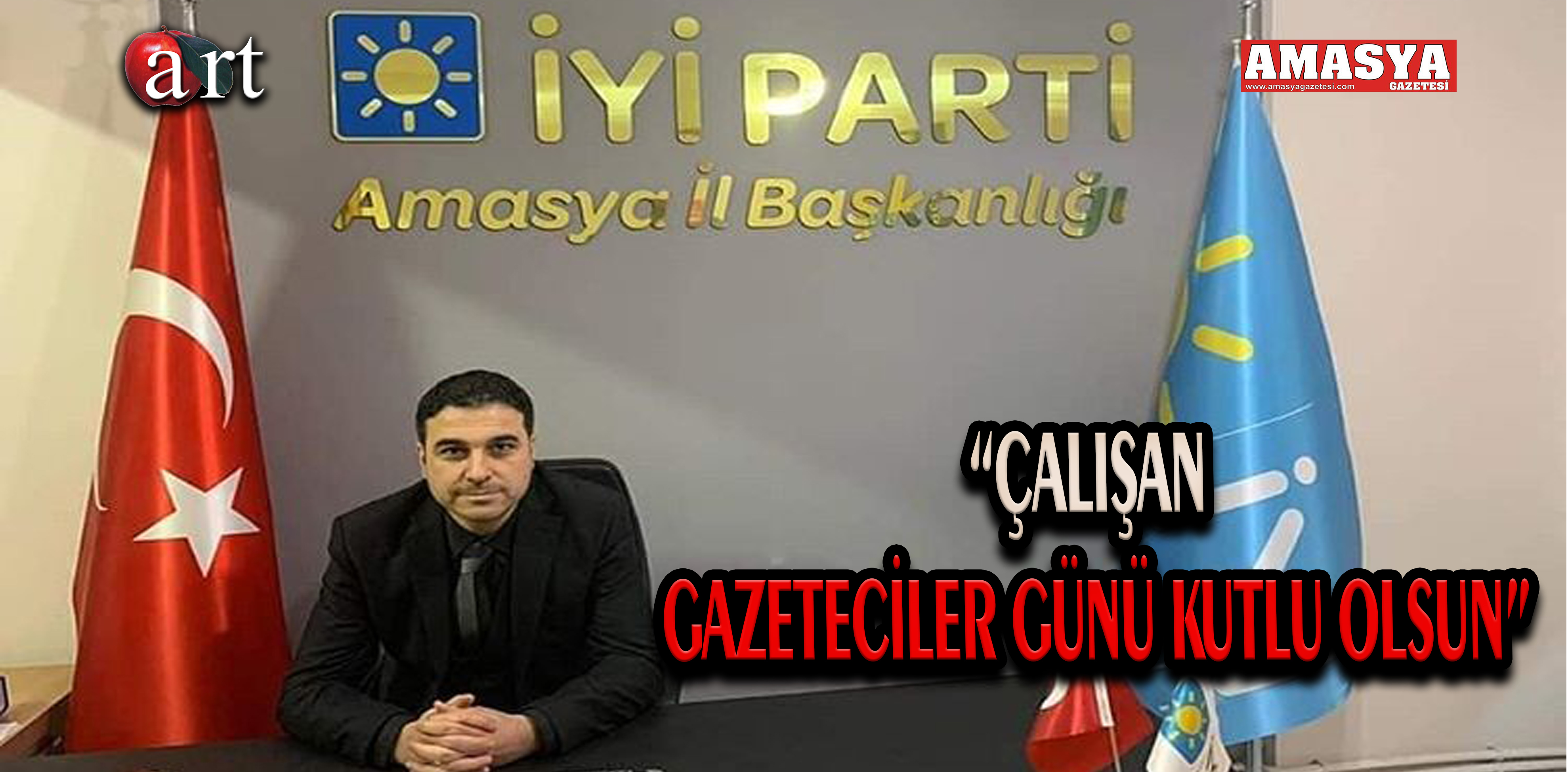 “ÇALIŞAN GAZETECİLER GÜNÜ KUTLU OLSUN”