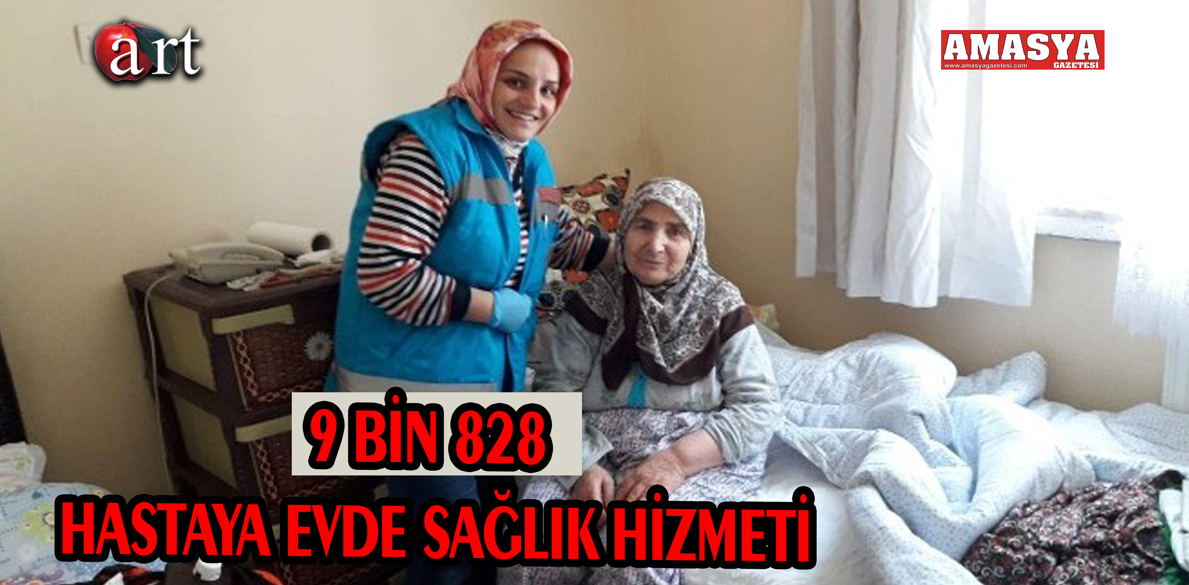 9 BİN 828 HASTAYA EVDE SAĞLIK HİZMETİ