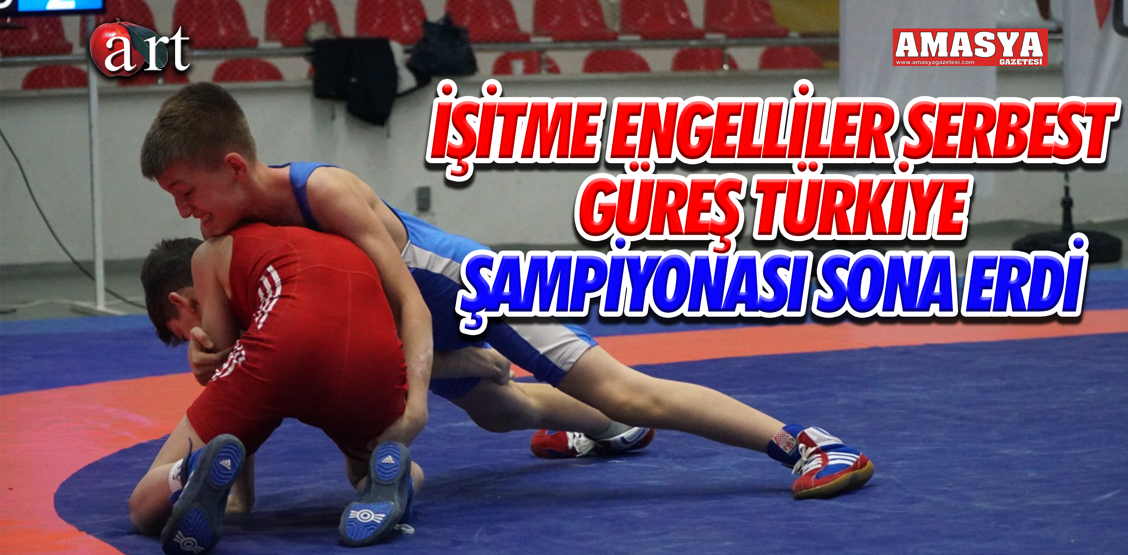 İŞİTME ENGELLİLER SERBEST GÜREŞ TÜRKİYE ŞAMPİYONASI SONA ERDİ