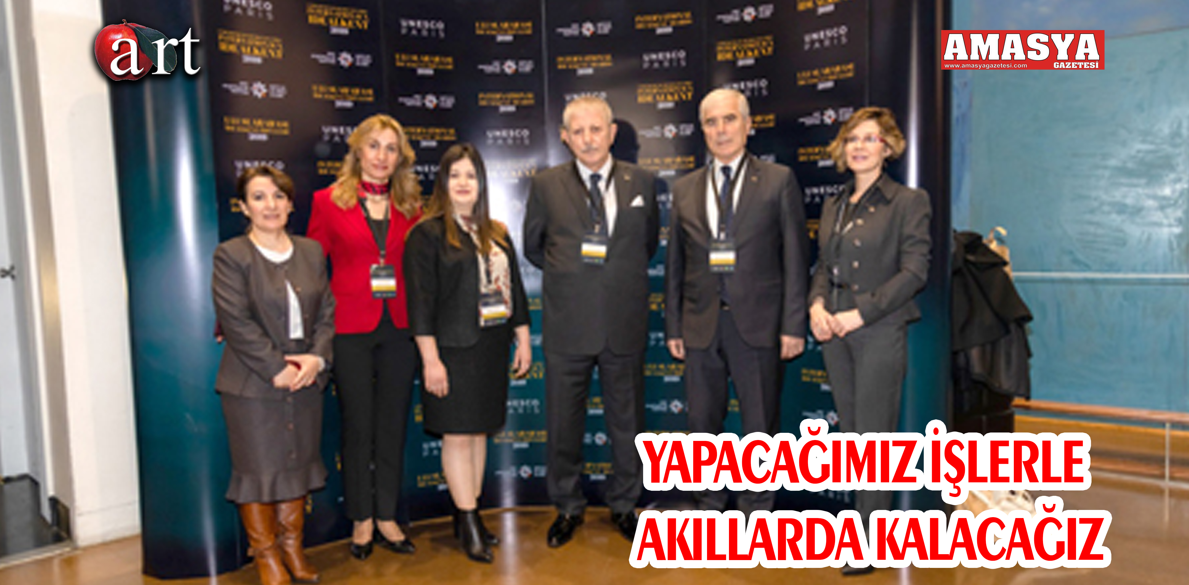 YAPACAĞIMIZ İŞLERLE AKILLARDA KALACAĞIZ