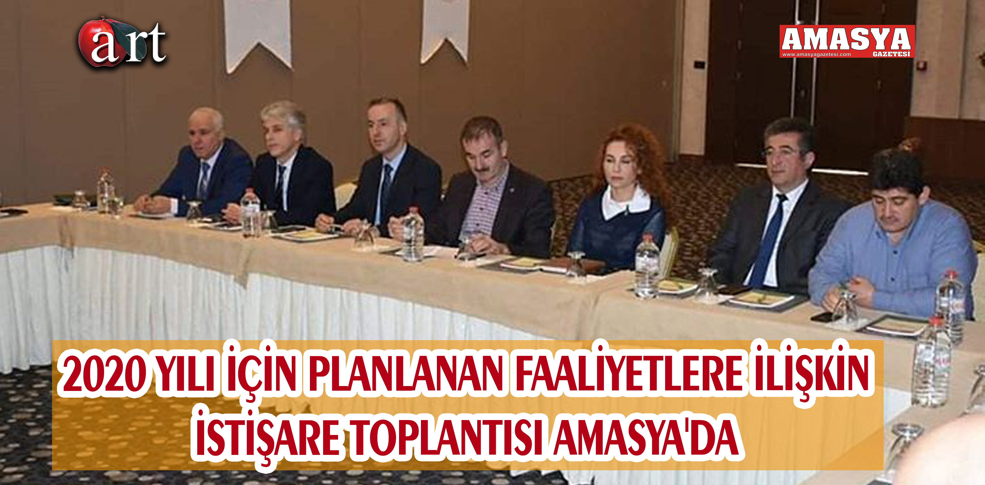 2020 YILI İÇİN PLANLANAN FAALİYETLERE İLİŞKİN İSTİŞARE TOPLANTISI AMASYA’DA