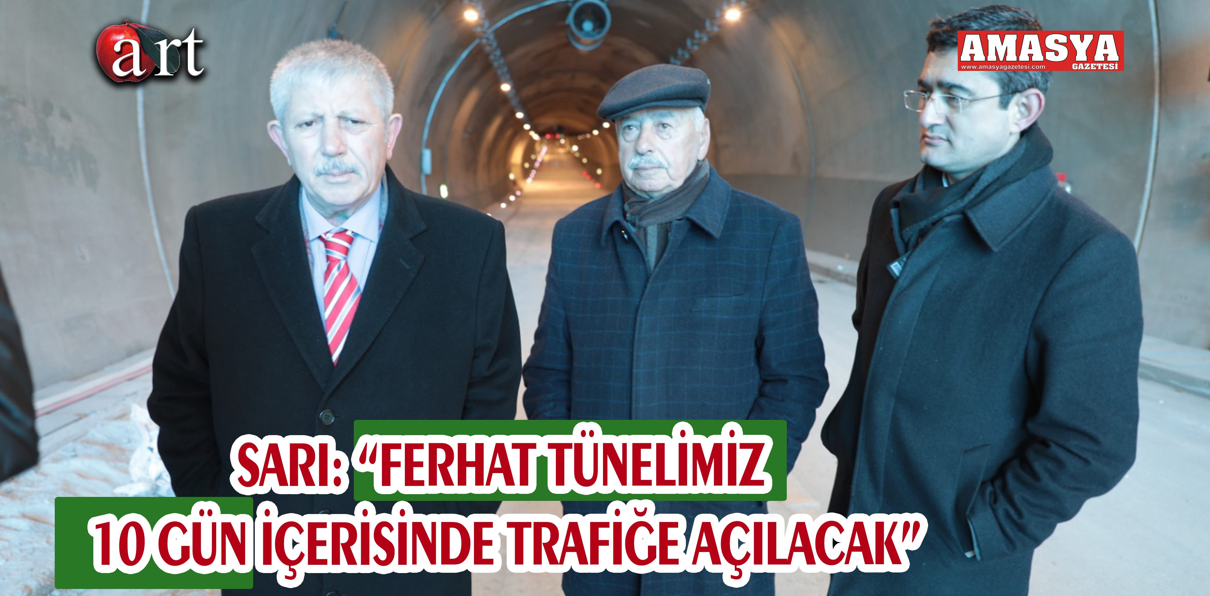 SARI: “FERHAT TÜNELİMİZ 10 GÜN İÇERİSİNDE TRAFİĞE AÇILACAK”