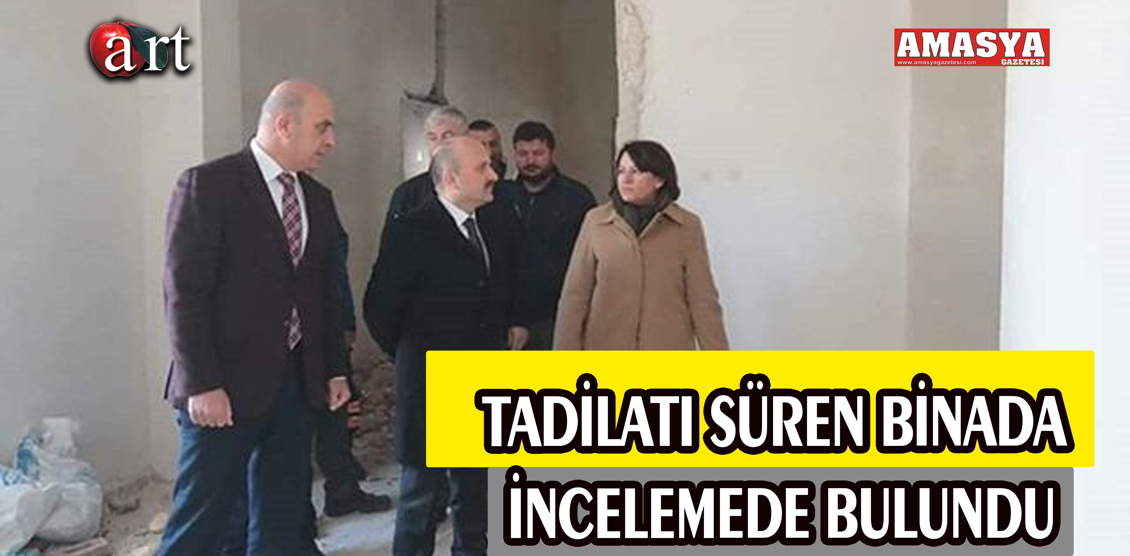 TADİLATI SÜREN BİNADA İNCELEMEDE BULUNDU