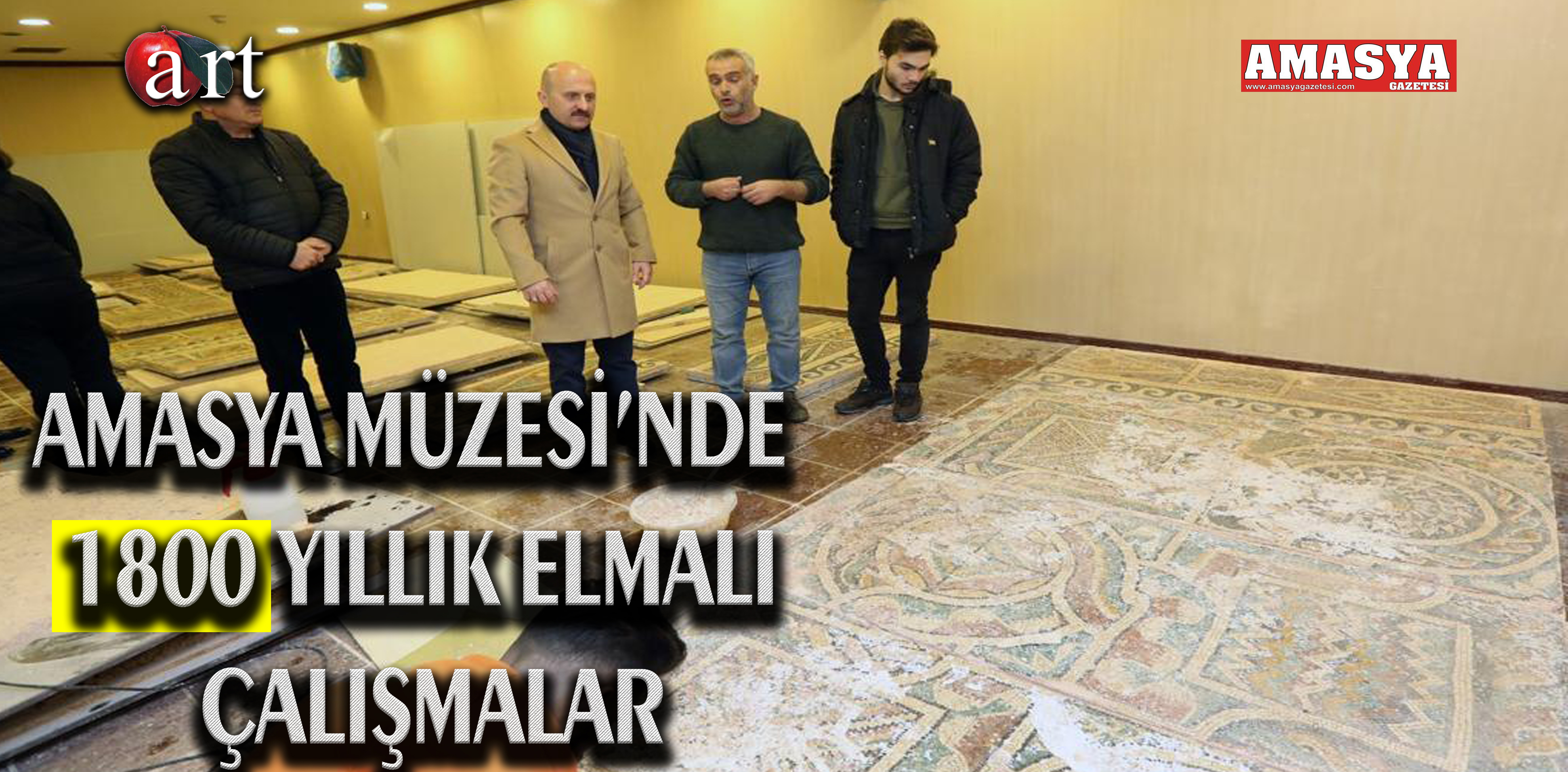 AMASYA MÜZESİ’NDE 1800 YILLIK ELMALI ÇALIŞMALAR