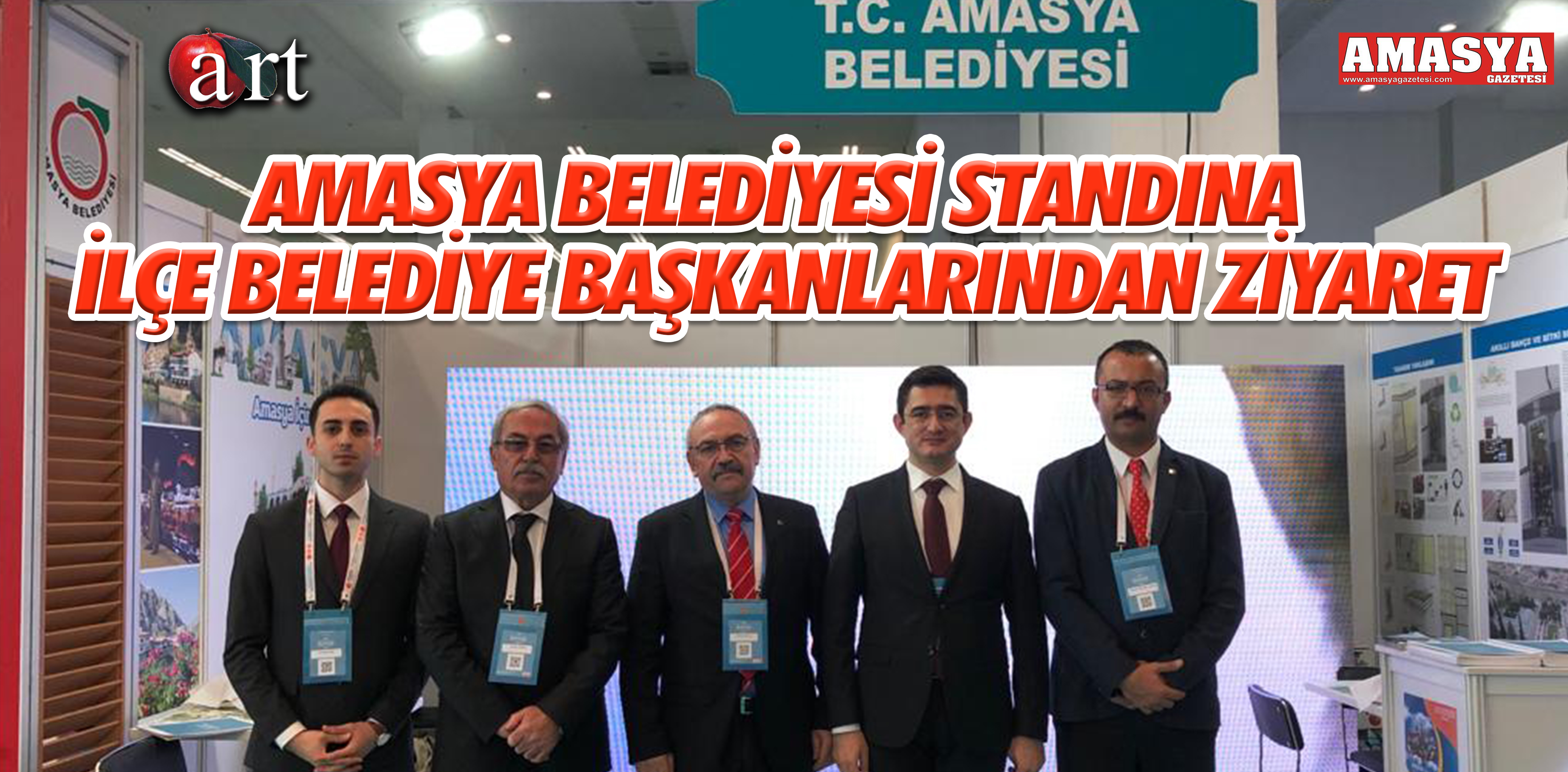 AMASYA BELEDİYESİ STANDINA İLÇE BELEDİYE BAŞKANLARINDAN ZİYARET