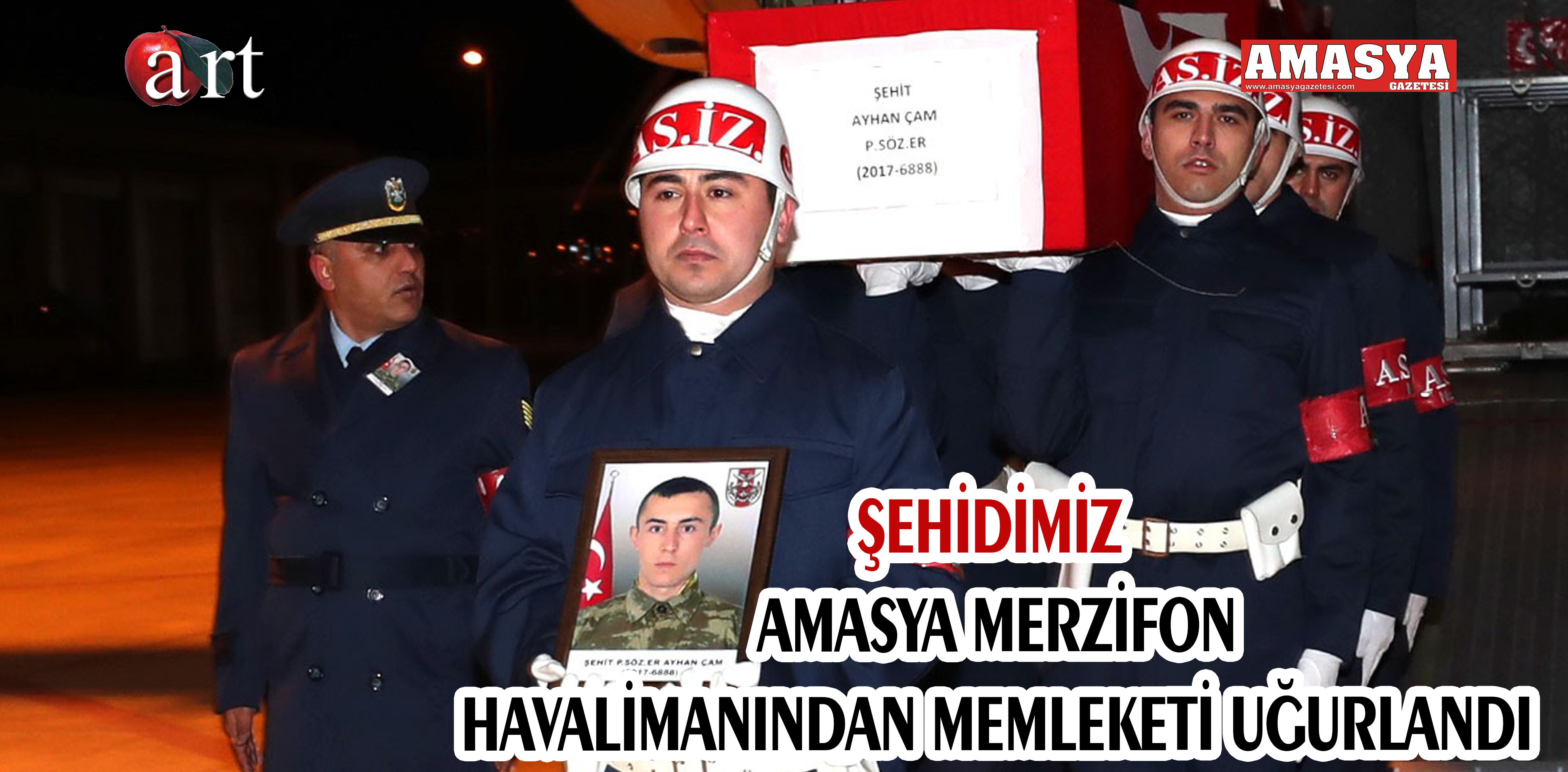 ŞEHİDİMİZ AMASYA MERZİFON HAVALİMANINDAN MEMLEKETİ UĞURLANDI