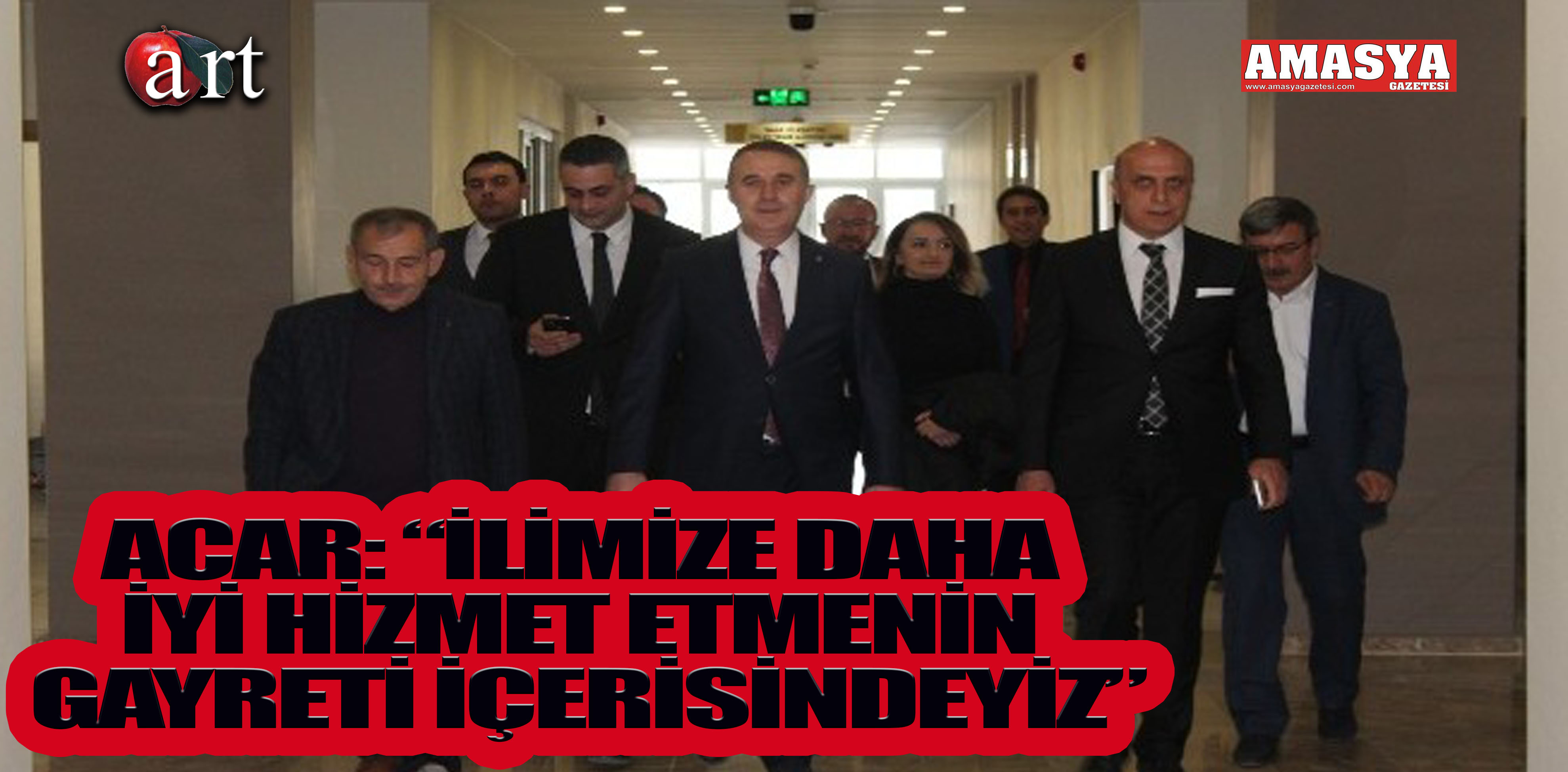 ACAR: “İLİMİZE DAHA İYİ HİZMET ETMENİN GAYRETİ İÇERİSİNDEYİZ”