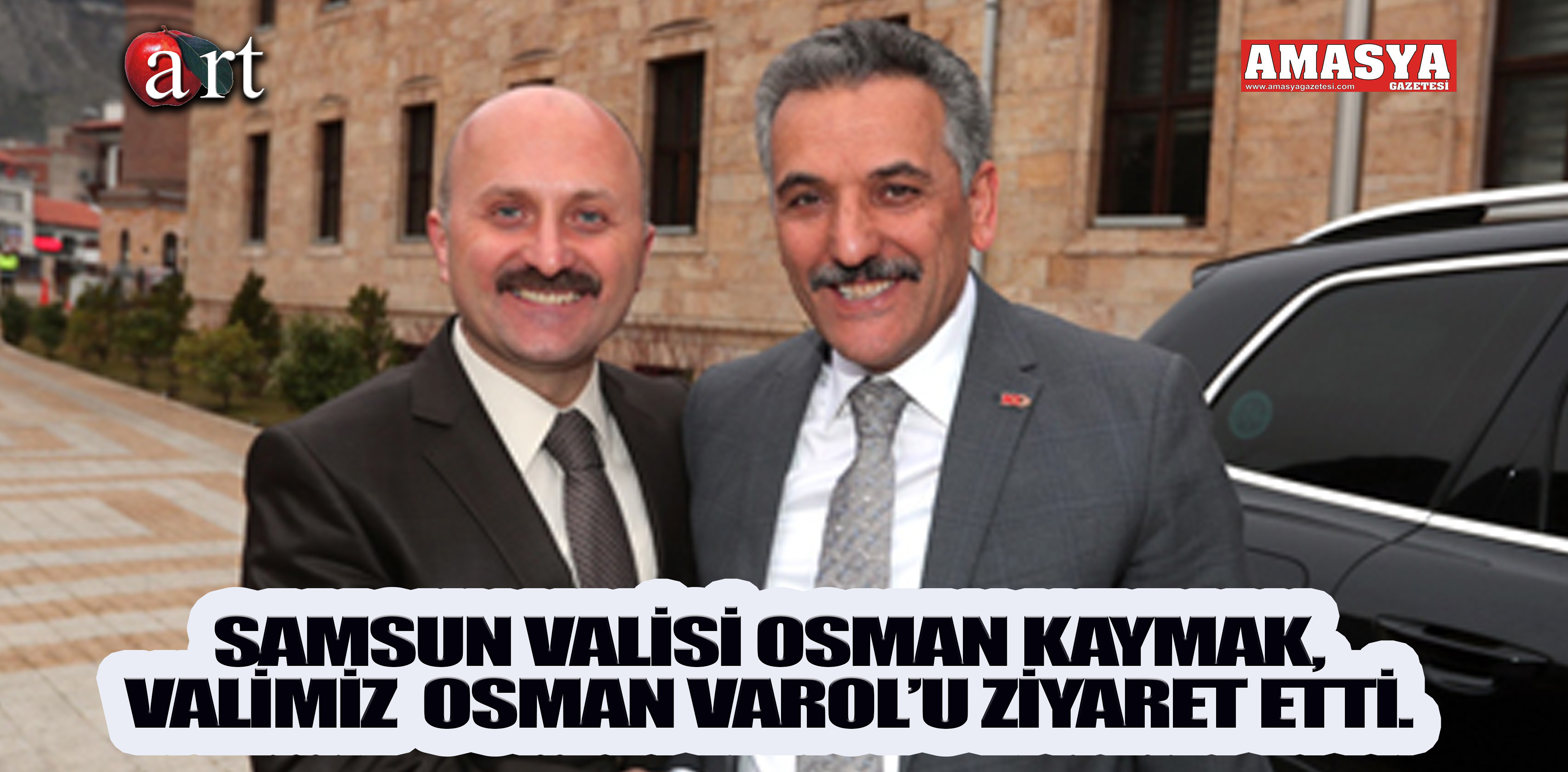 SAMSUN VALİSİ OSMAN KAYMAK, VALİMİZ  OSMAN VAROL’U ZİYARET ETTİ