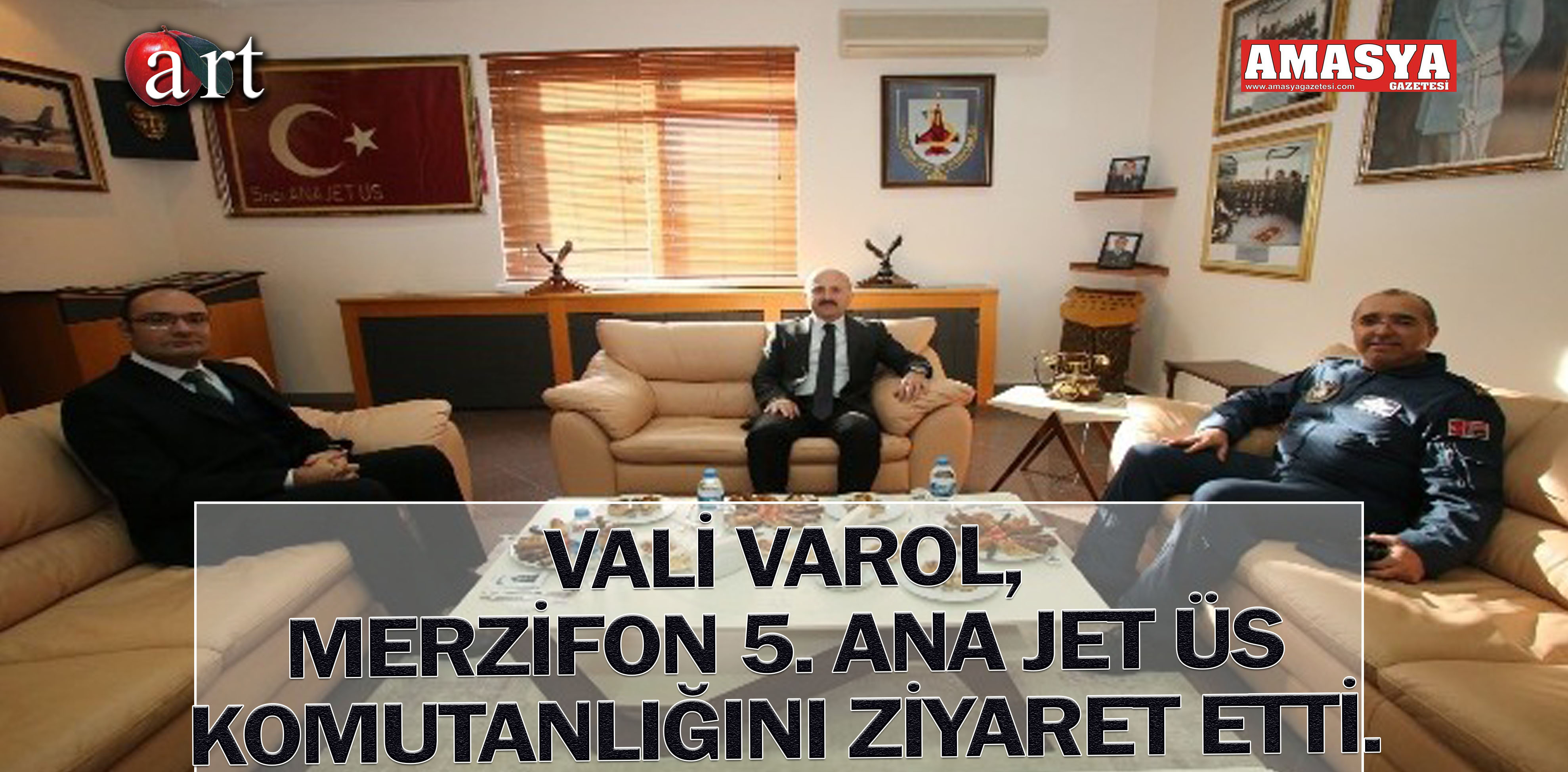 VALİ VAROL, MERZİFON 5. ANA JET ÜS KOMUTANLIĞINI ZİYARET ETTİ